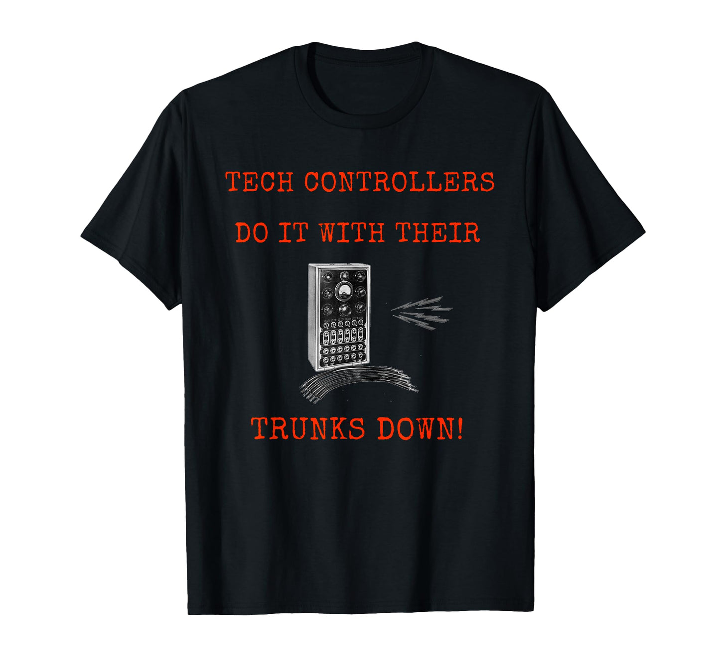 Tech Controllers do it with their trunks down T-Shirt