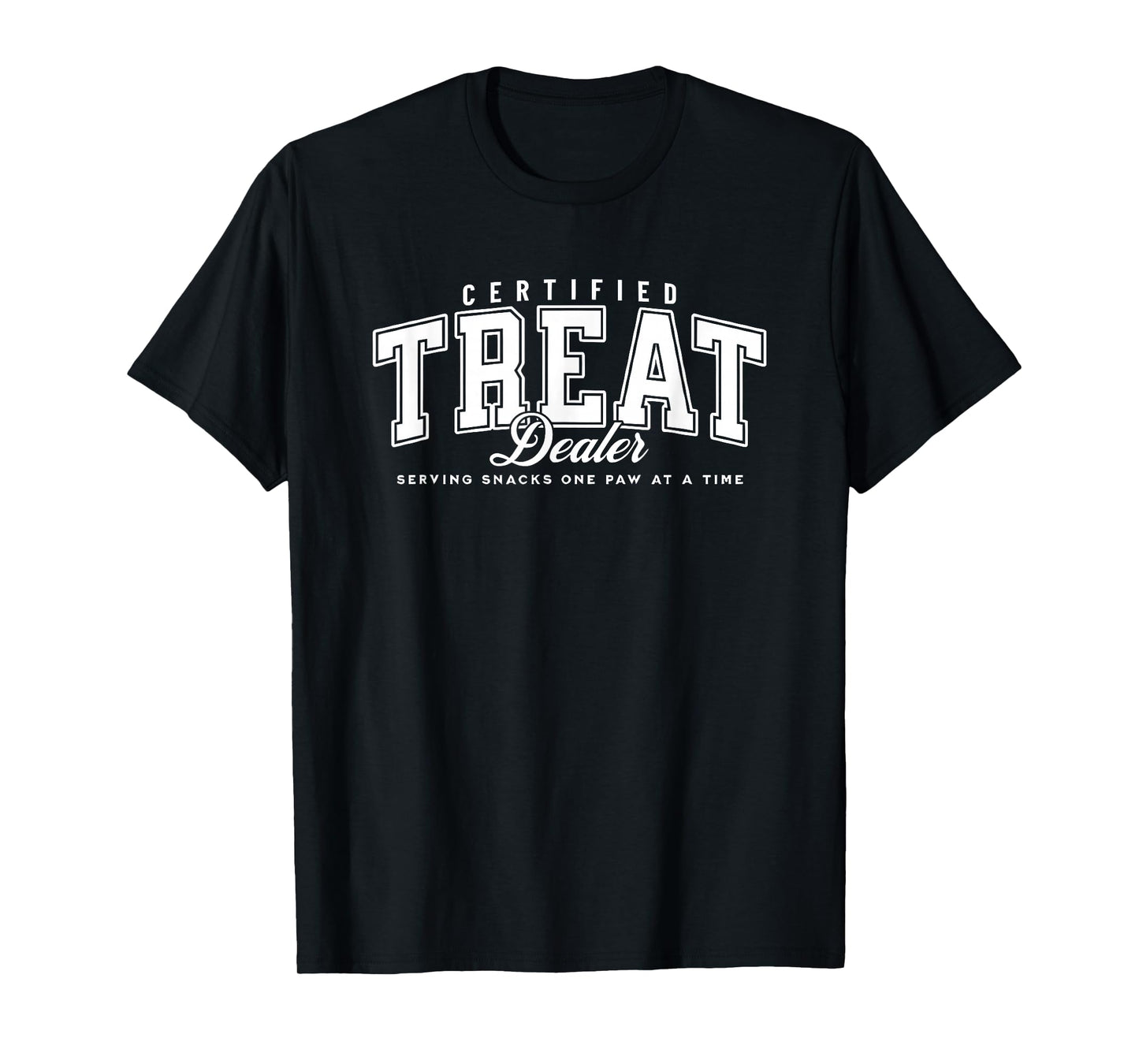 certified treat dealer T-Shirt