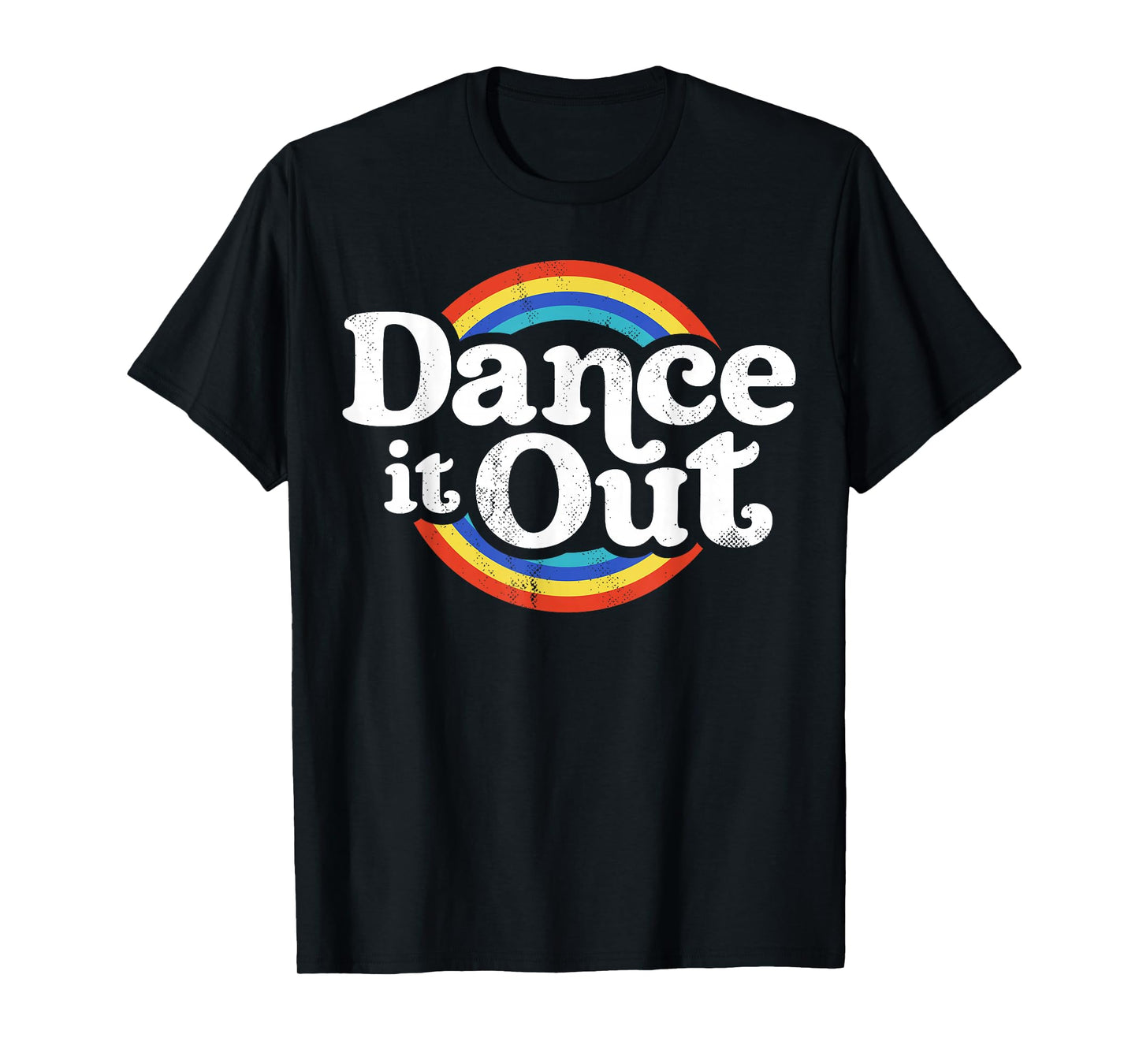 Dance It Out Dancer Funny Dancing Gifts Boys Girls Dancers T-Shirt