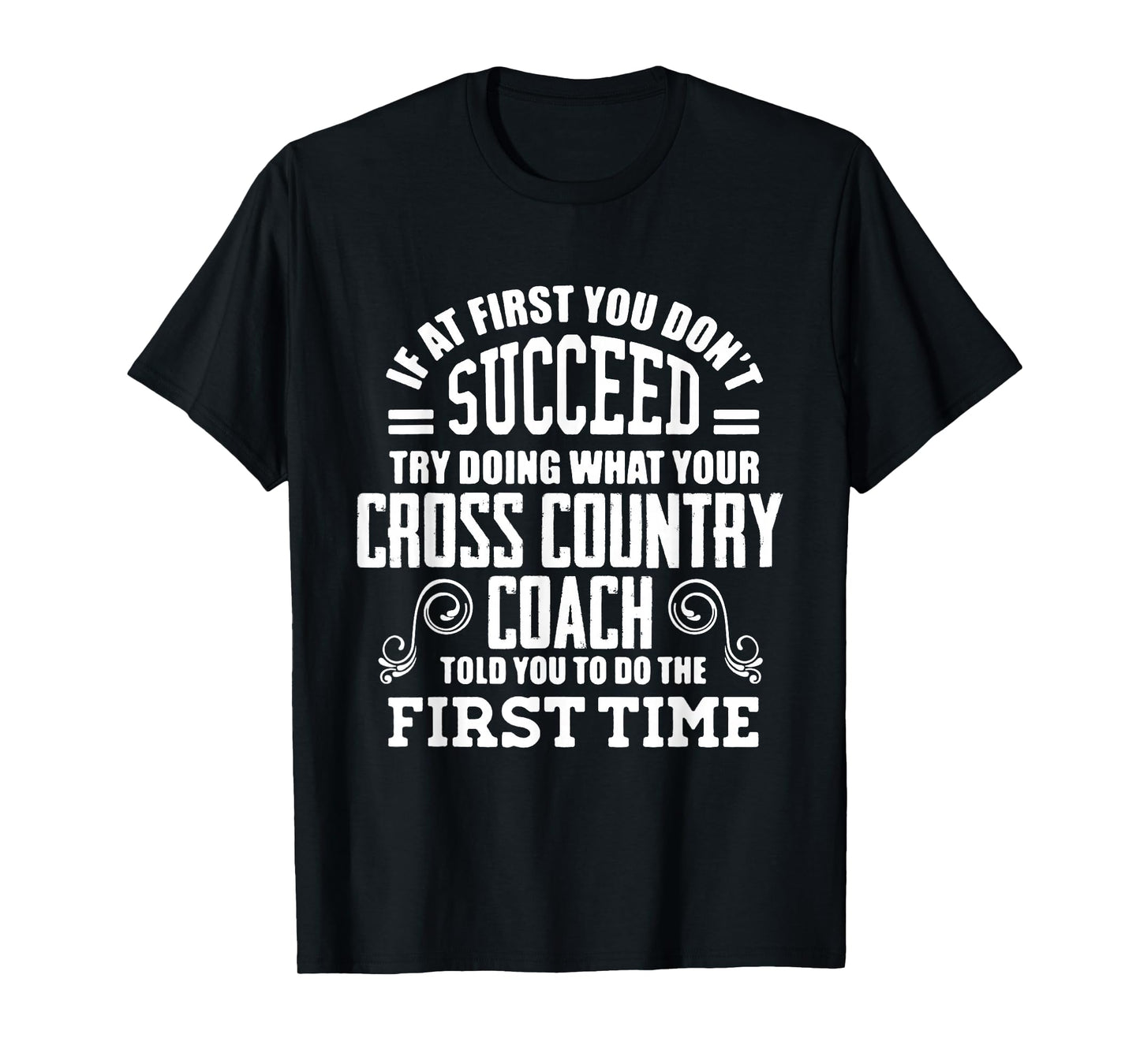 Succeed Your Cross Country Coach Gift for Coach T-Shirt