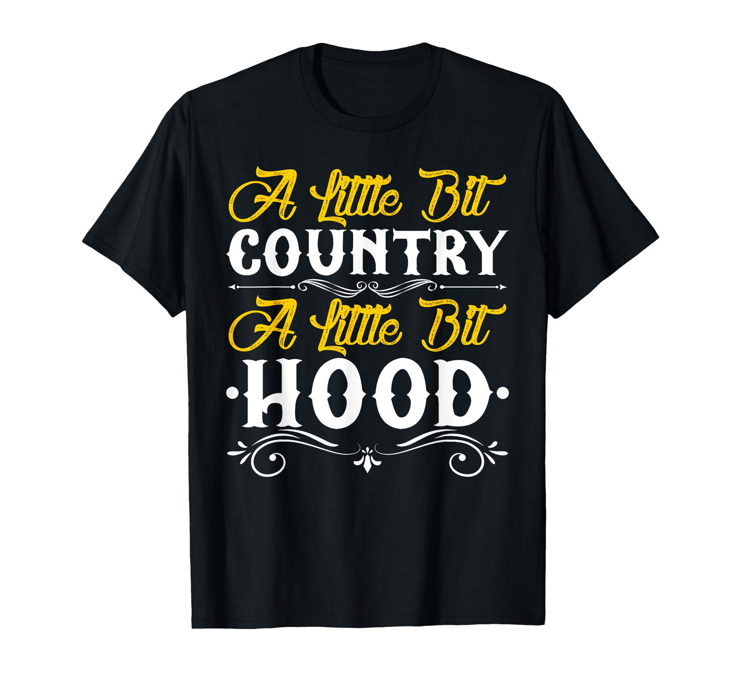 Little Bit Country Little Bit Hood Funny Country Hood TShirt T-Shirt