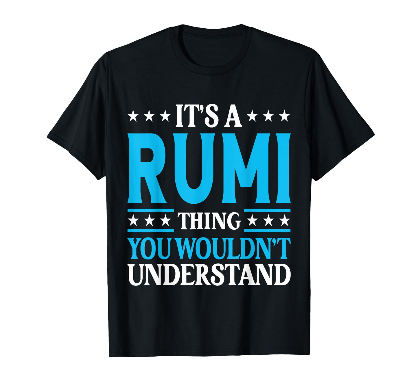 It's A Rumi Thing Wouldn't Understand Personal Name Rumi T-Shirt