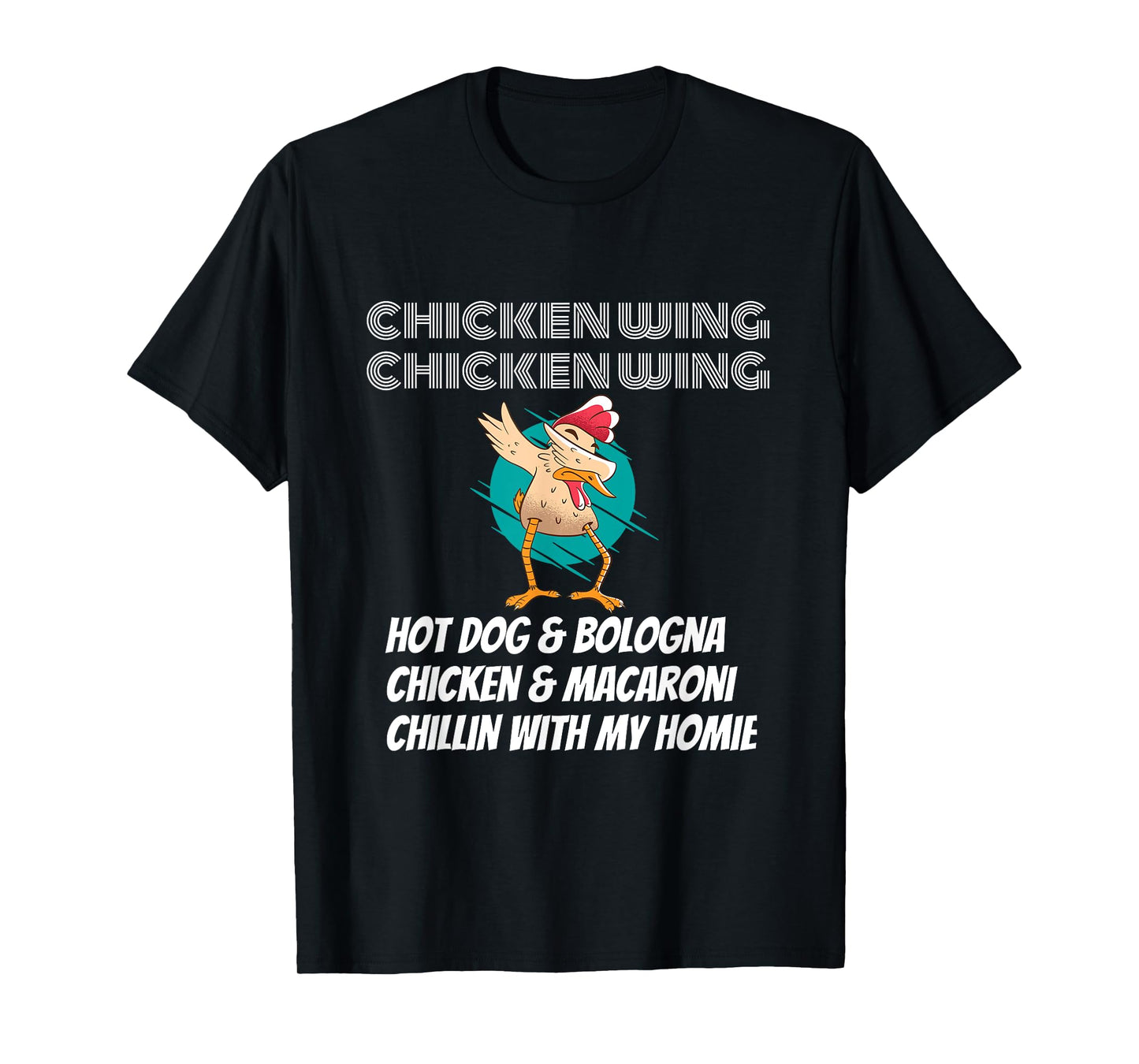 Funny chicken wing chicken wing. Hot dog & bologna. T-Shirt for Men Women Girls Kids