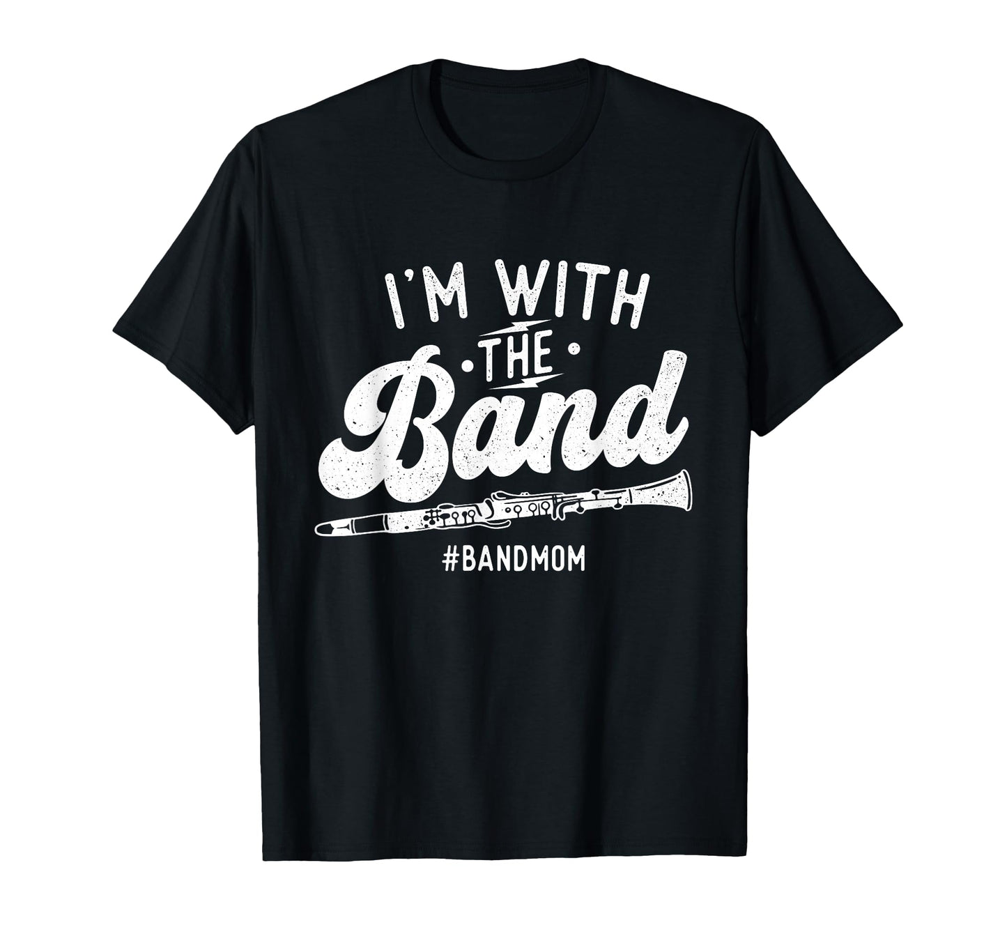 I'm with The Band - Mom Clarinet Player Clarinetist T-Shirt