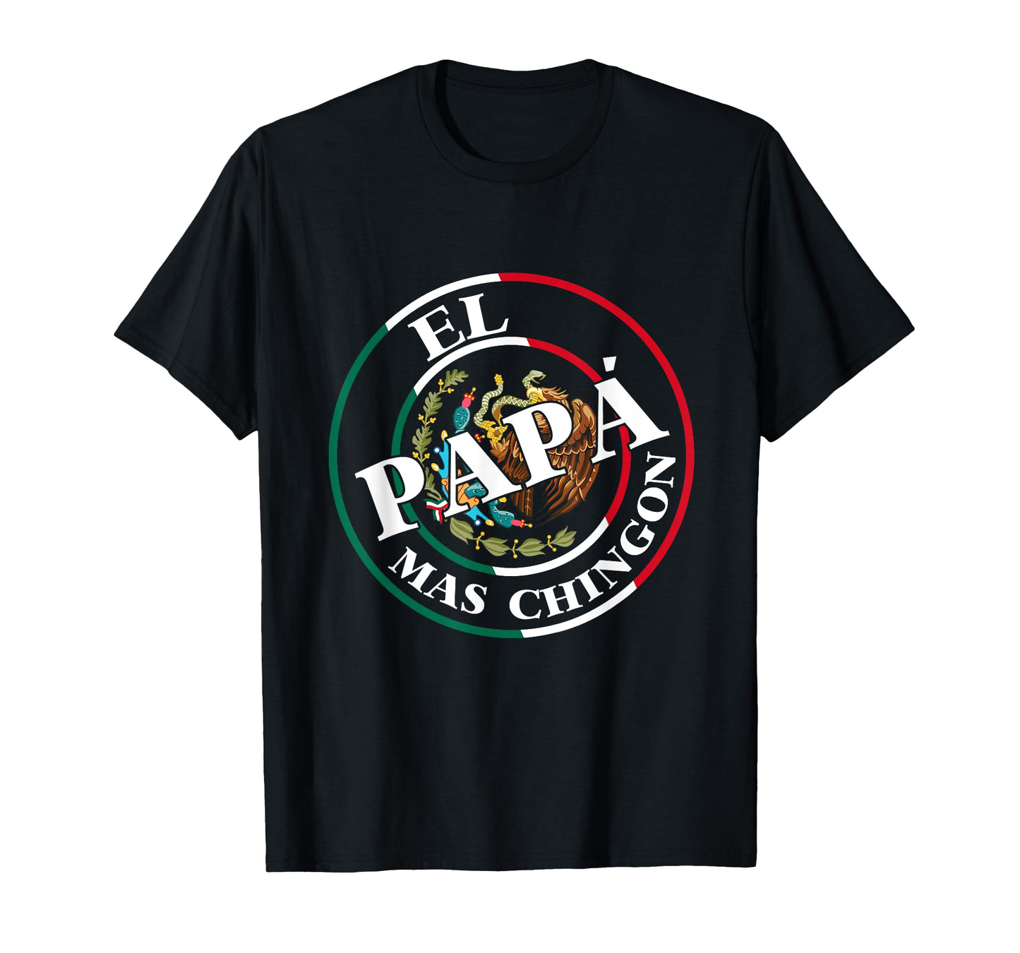 Father's Day El Papa Mas Chingon Funny Mexican Dad Spanish T-Shirt