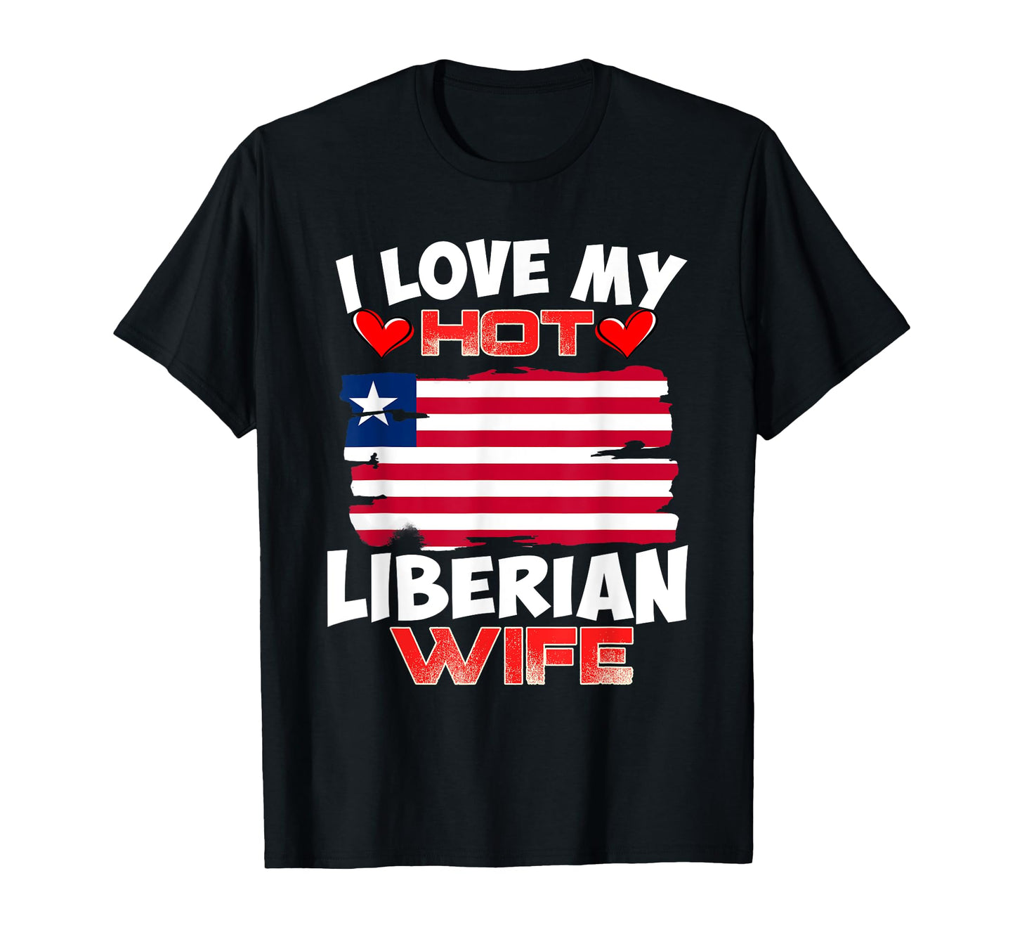 Liberia I Love My Hot Liberian Wife T-Shirt