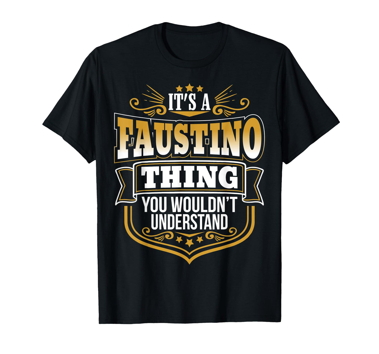 It's a FAUSTINO thing you wouldn't Understand Xmas T-Shirt