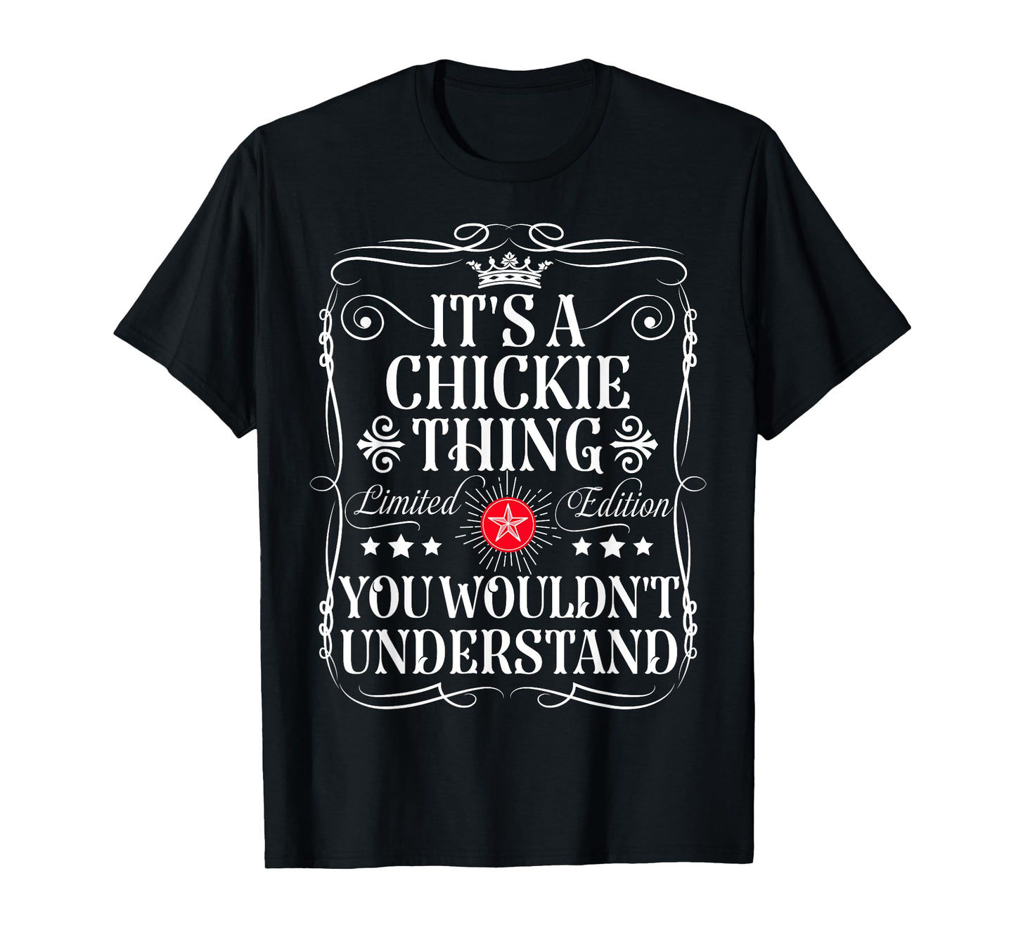 Chickie Name Its A Chickie Thing You Wouldn't Understand T-Shirt