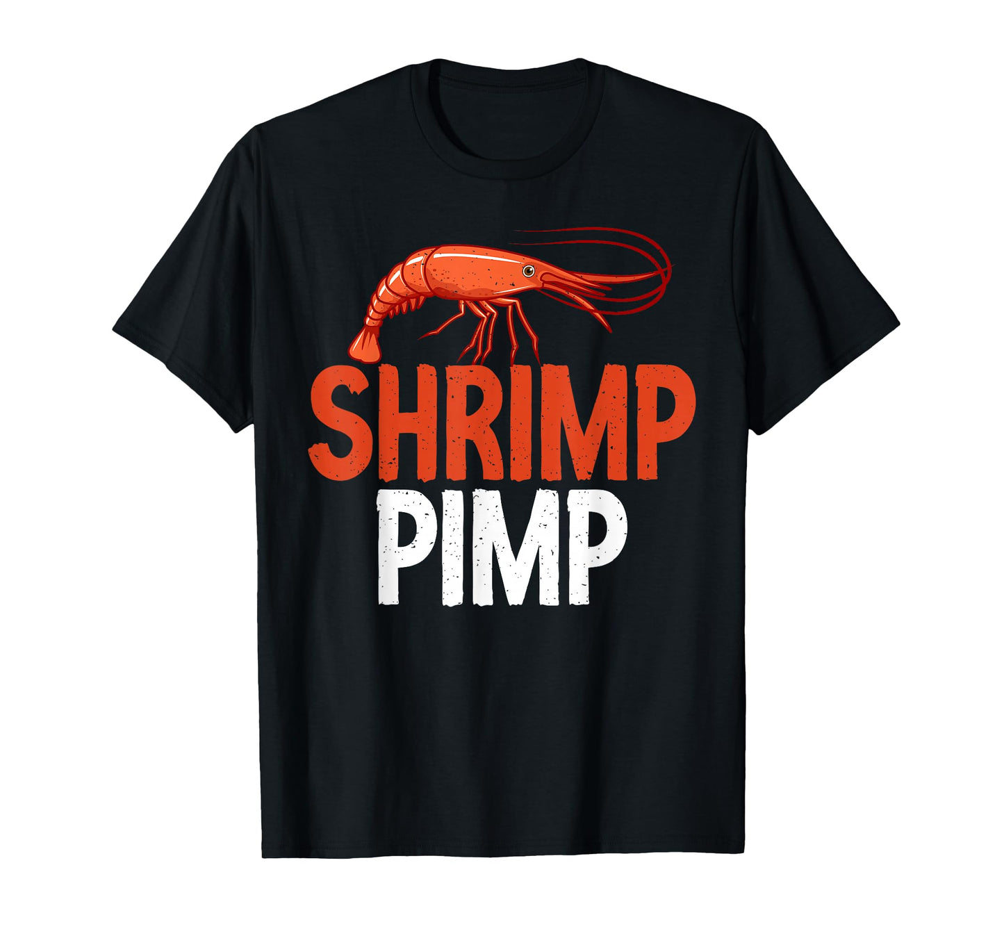 Shrimp Pimp funny Shrimp Lover T-Shirt