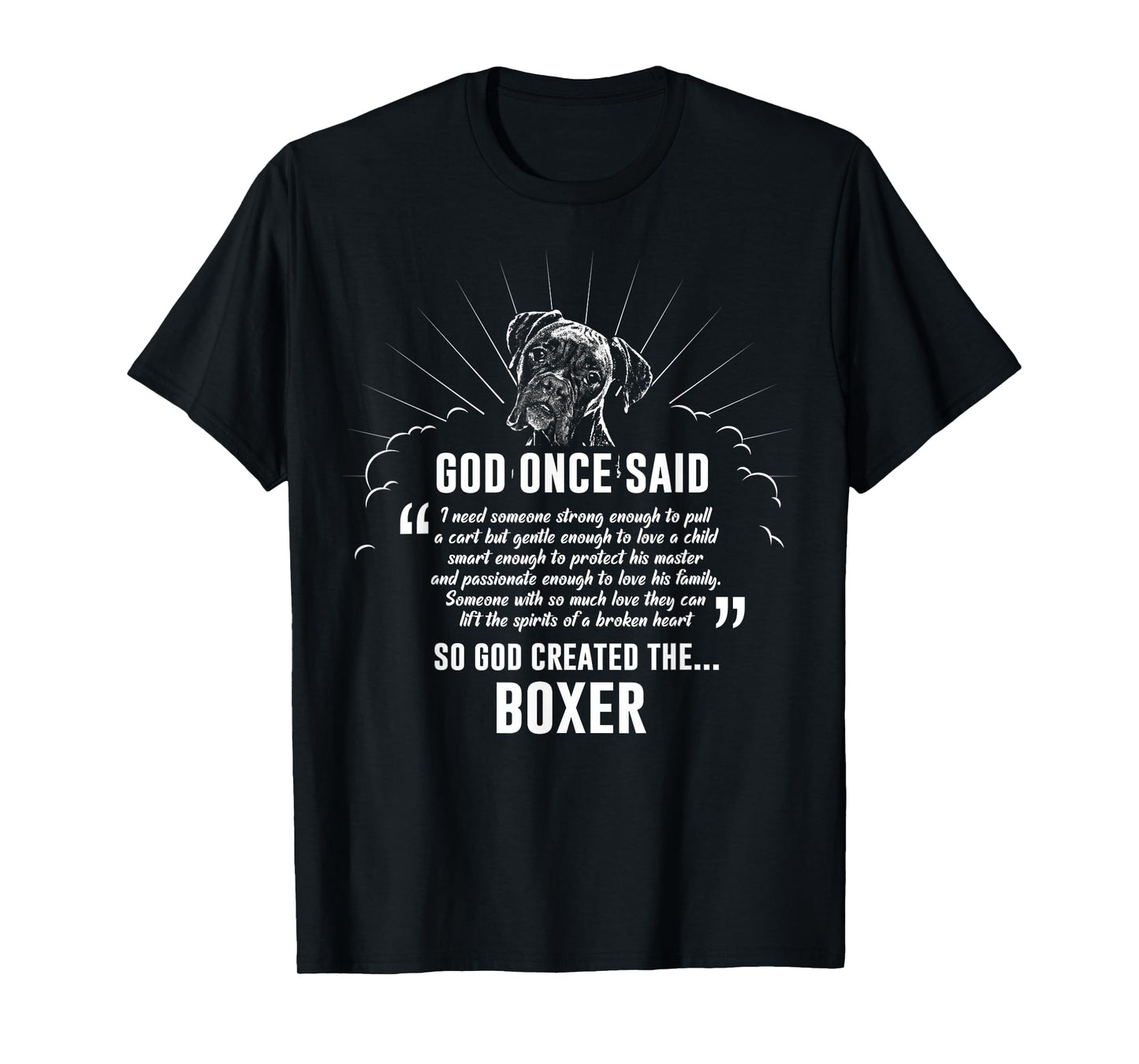God Once Said Boxer Dog T-Shirt Dog Gift Men Women T-Shirt