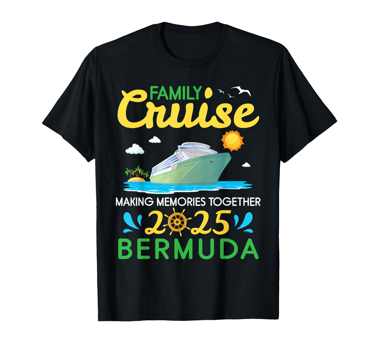 Family Cruise 2025 Bermuda Making Memories Together Travel T-Shirt