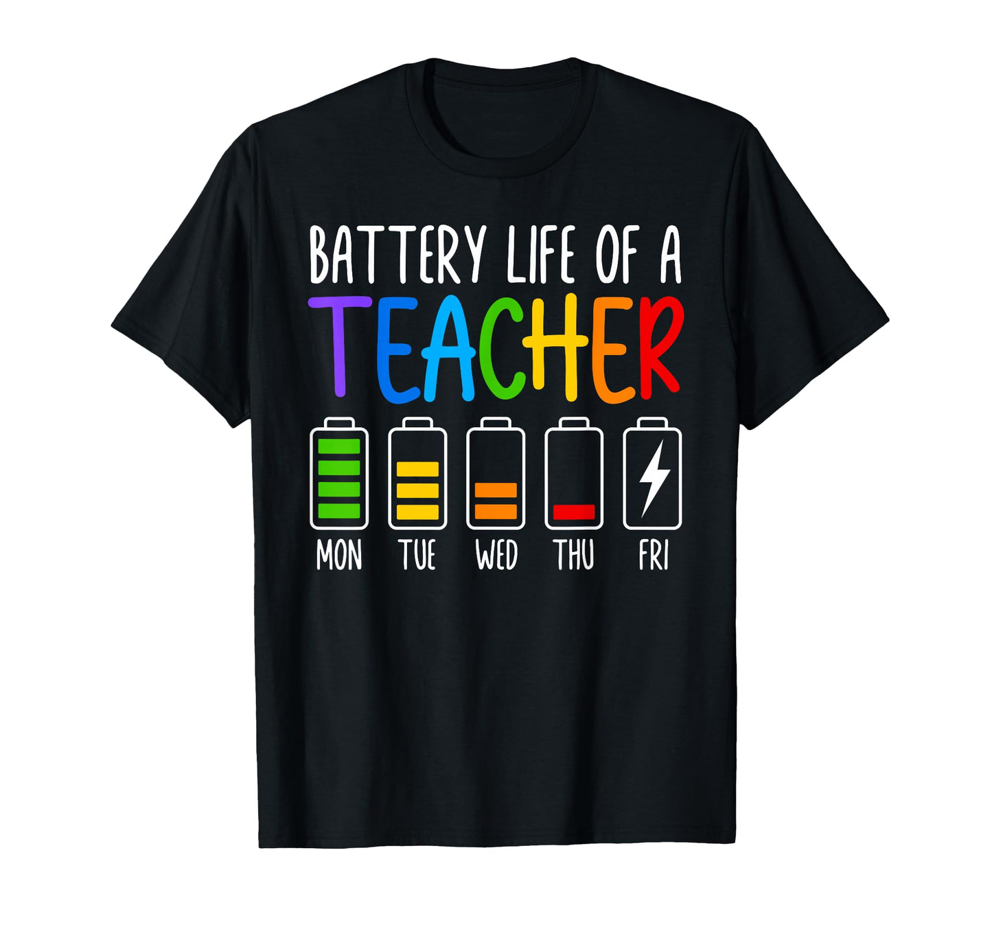 Battery Life of A Teacher Funny School Teacher Appreciation T-Shirt