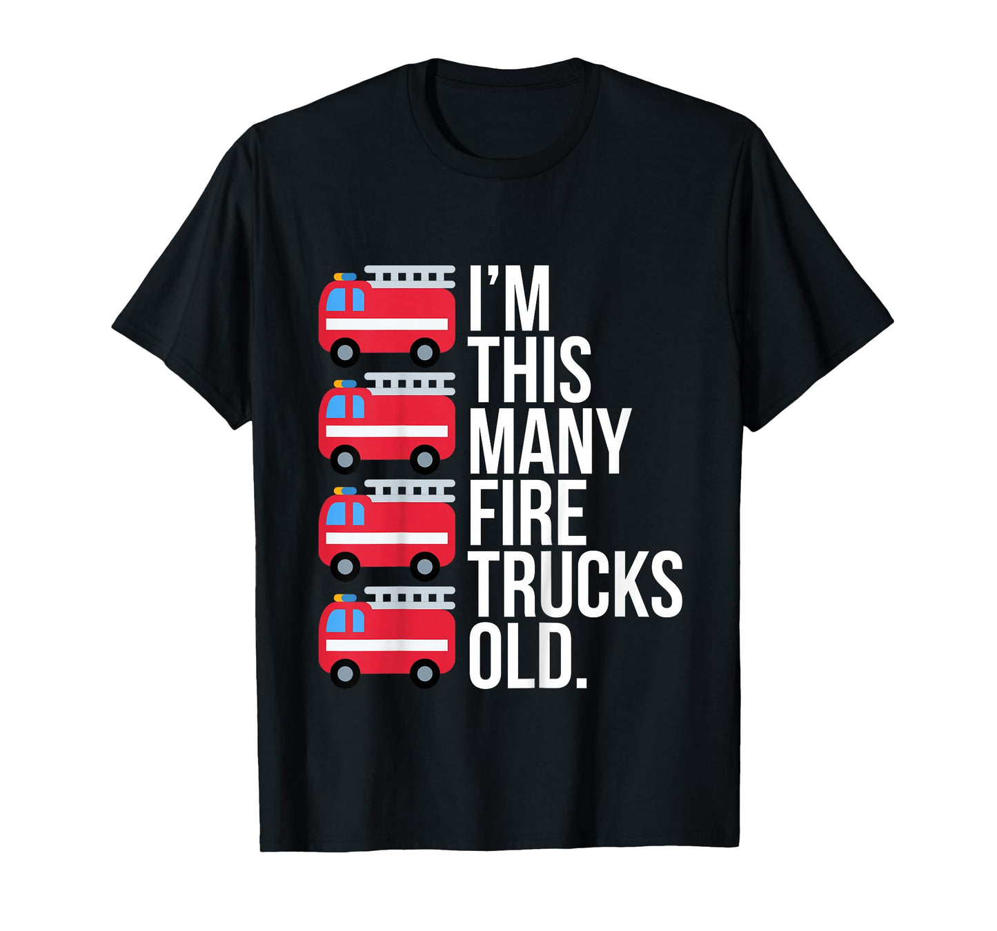 Im This Many Fire Trucks Old T-Shirt Four Year Old Birthday T-Shirt
