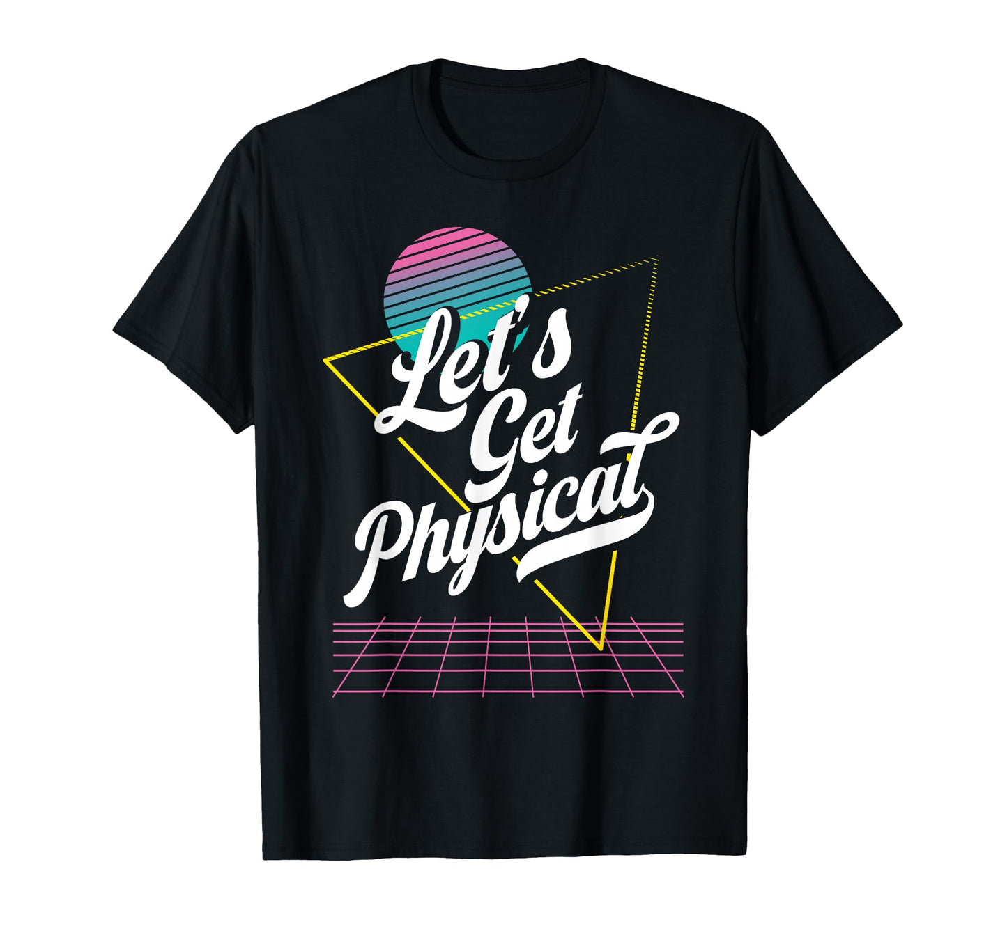 Lets Get Physical for a 80's Retro Workout Instructor T-Shirt