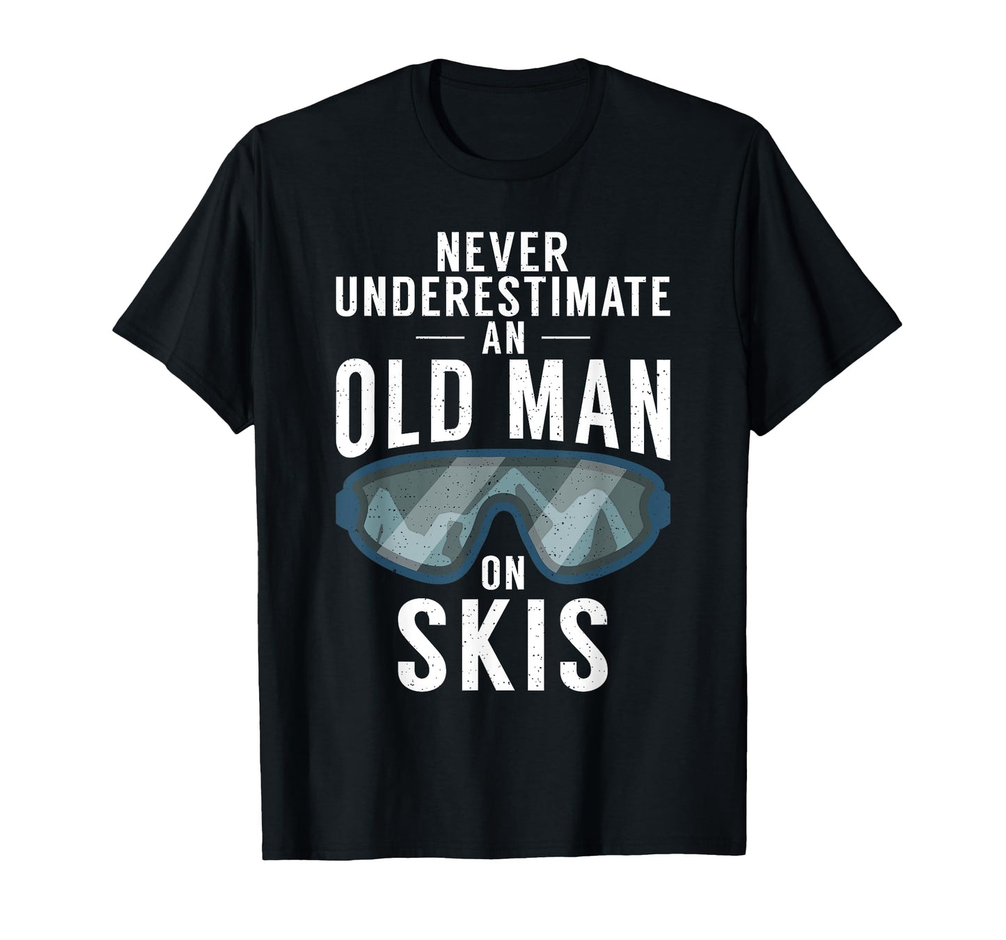 Never underestimate an Old man on Skis Winter Sport Skier T-Shirt