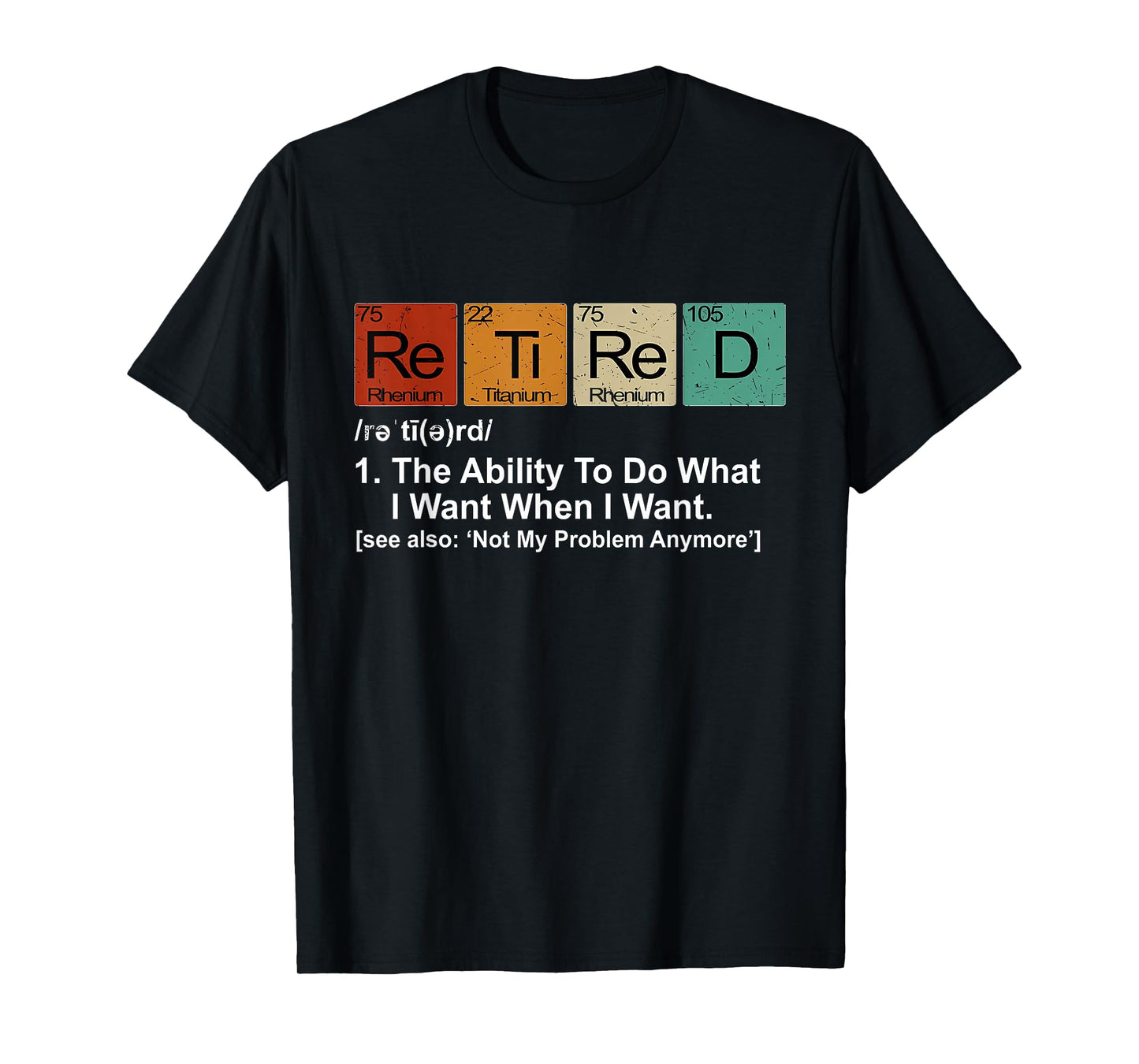 Retired Definition Retirement Definition For Women Men T-Shirt