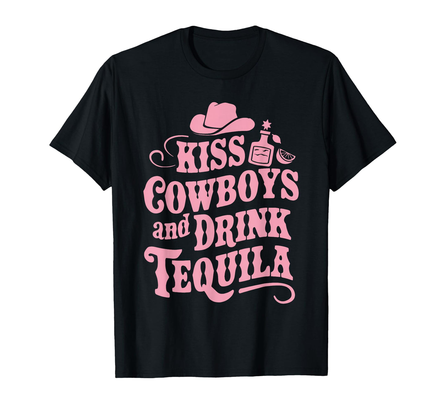 Kiss Cowboys And Drink Tequila T-Shirt