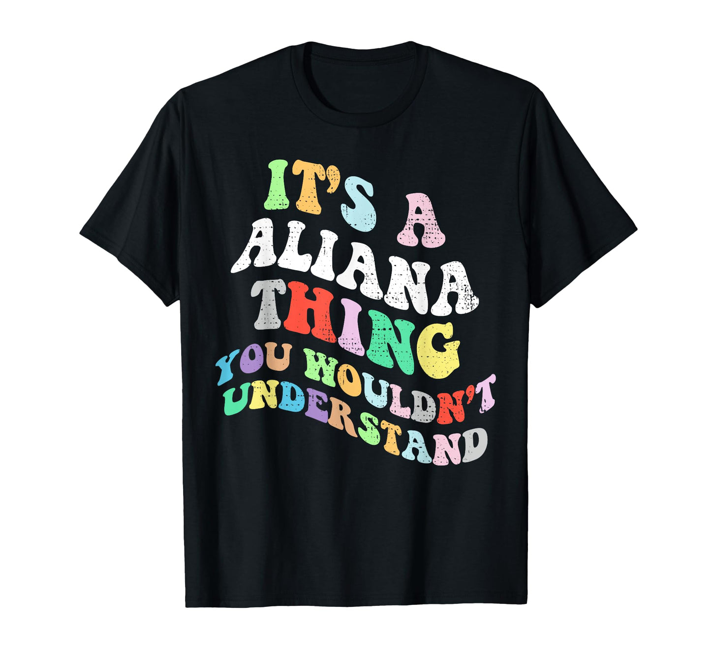 Retro Groovy Its a Aliana Thing You Wouldnt Understand T-Shirt