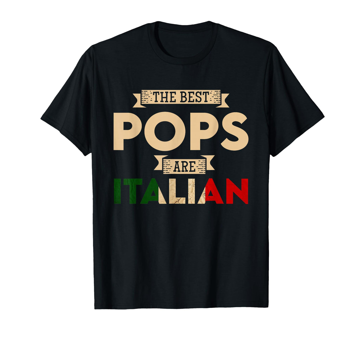 The Best Pops Are Italian Flag Funny Italian Papa T-Shirt