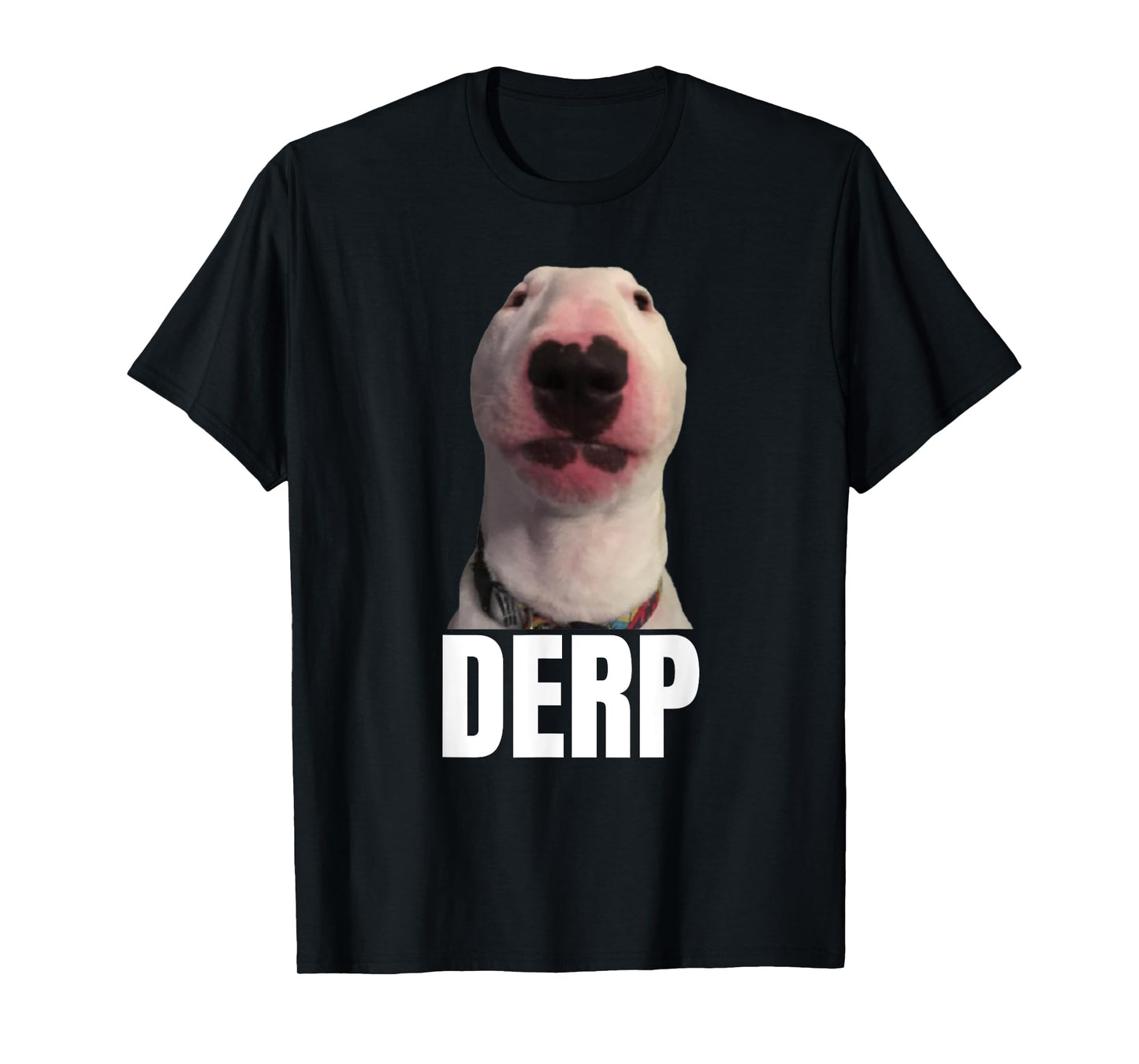 Derp - Funny Cringe Meme Dog DERP Trendy Teenager Slang Men Women T-Shirt