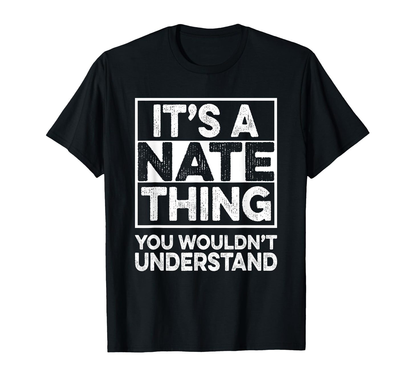 It's A NATE Thing You Wouldn't Understand Shirt NATE T-Shirt