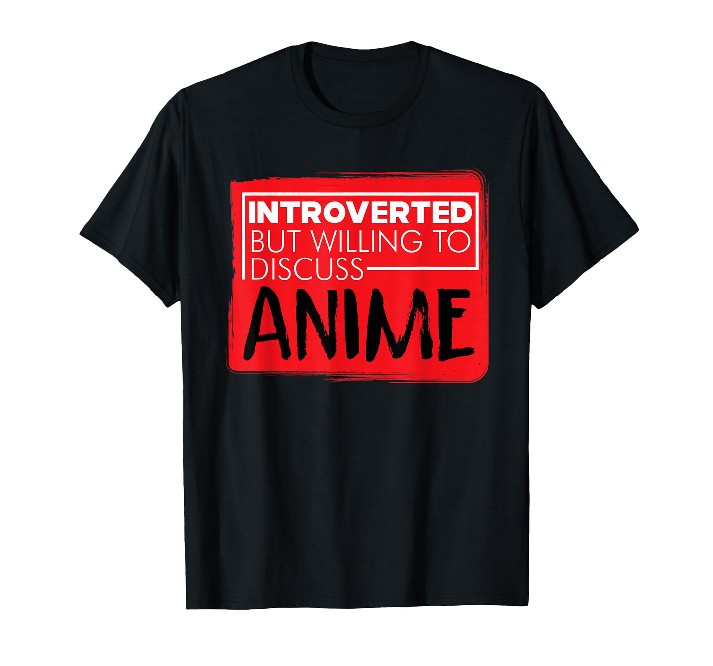 Funny Anime Japanese Animation Lovers Pun Quote Men Women T-Shirt Small