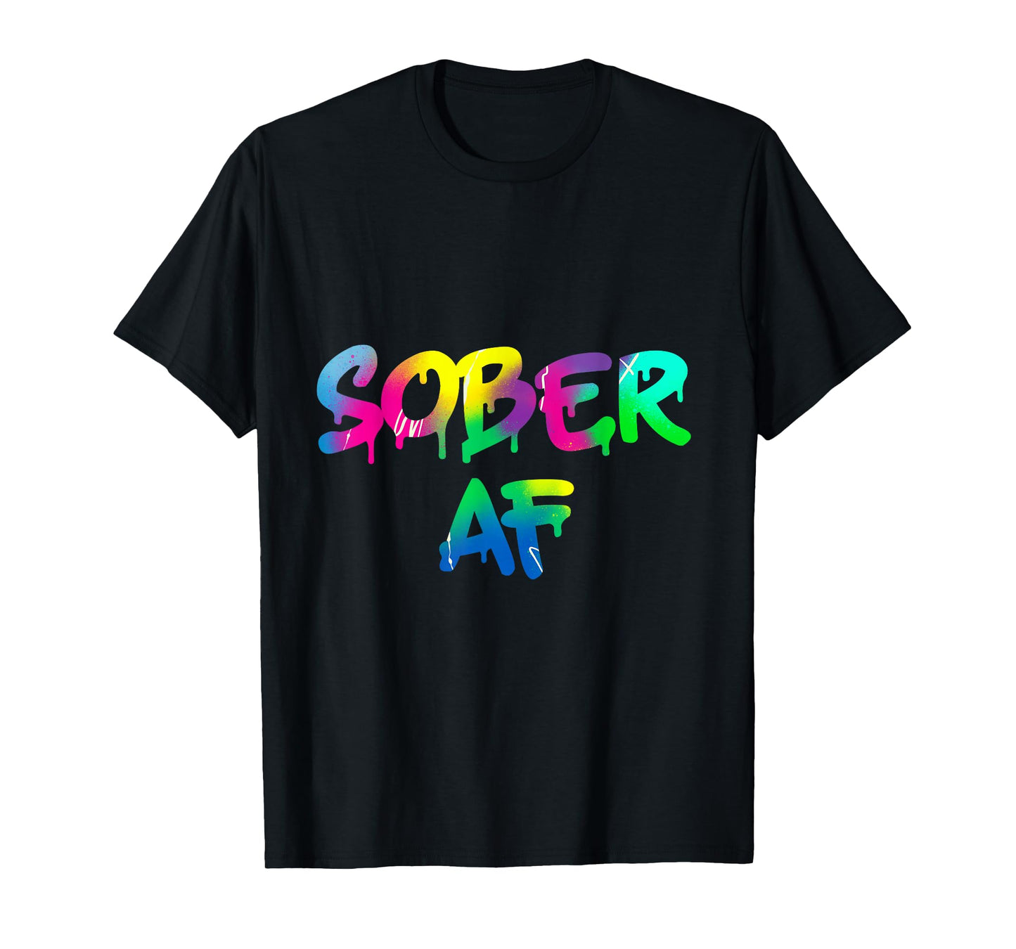 Funny Sobriety Gift 12 Step Program Gift Sober AF T-Shirt