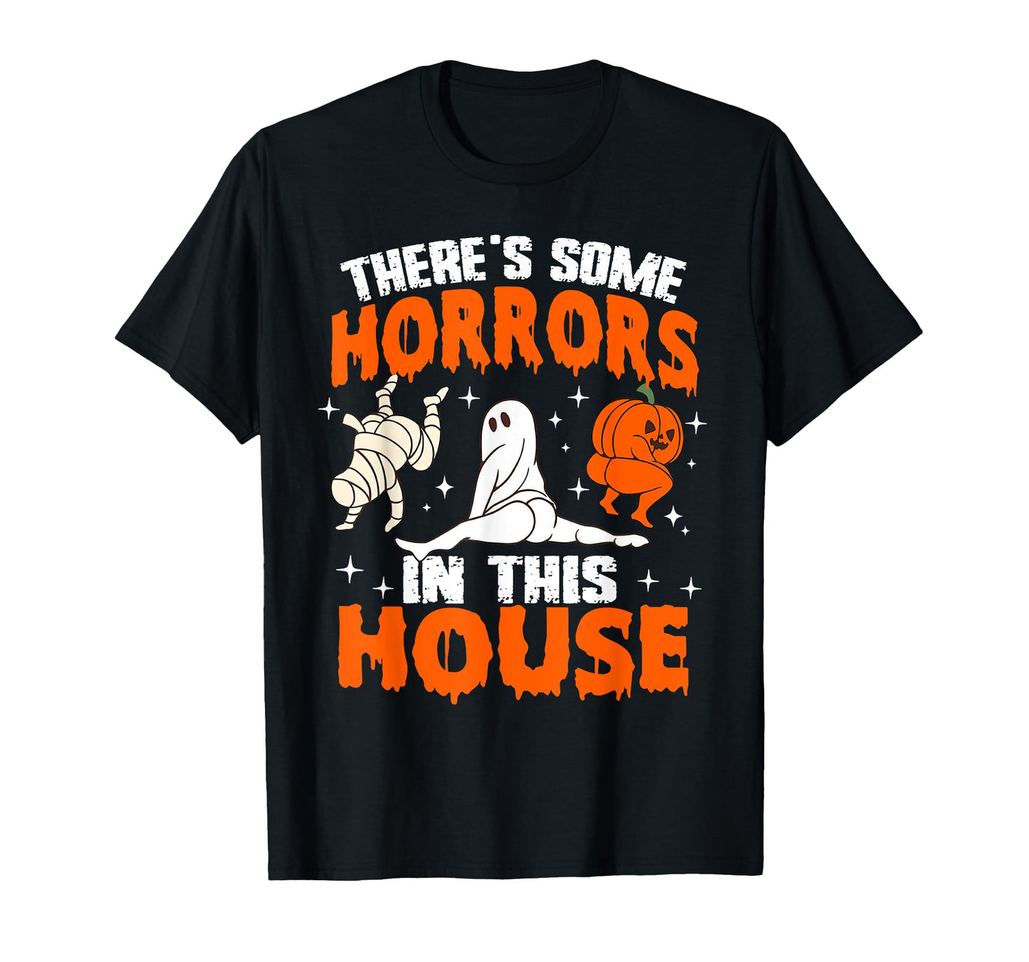 There's Some Horrors In This House Funny Ghost Halloween T-Shirt