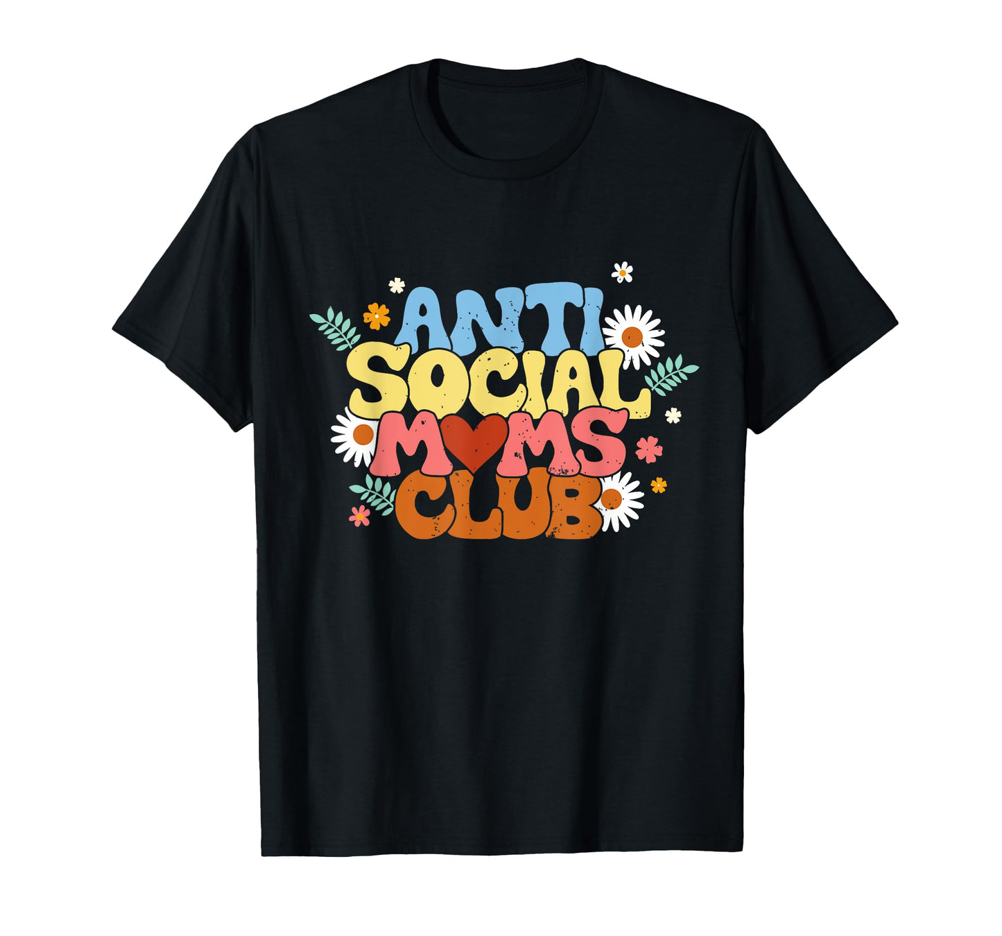 Anti Social Moms Club T-Shirt - Antisocial Mom Club T-Shirt