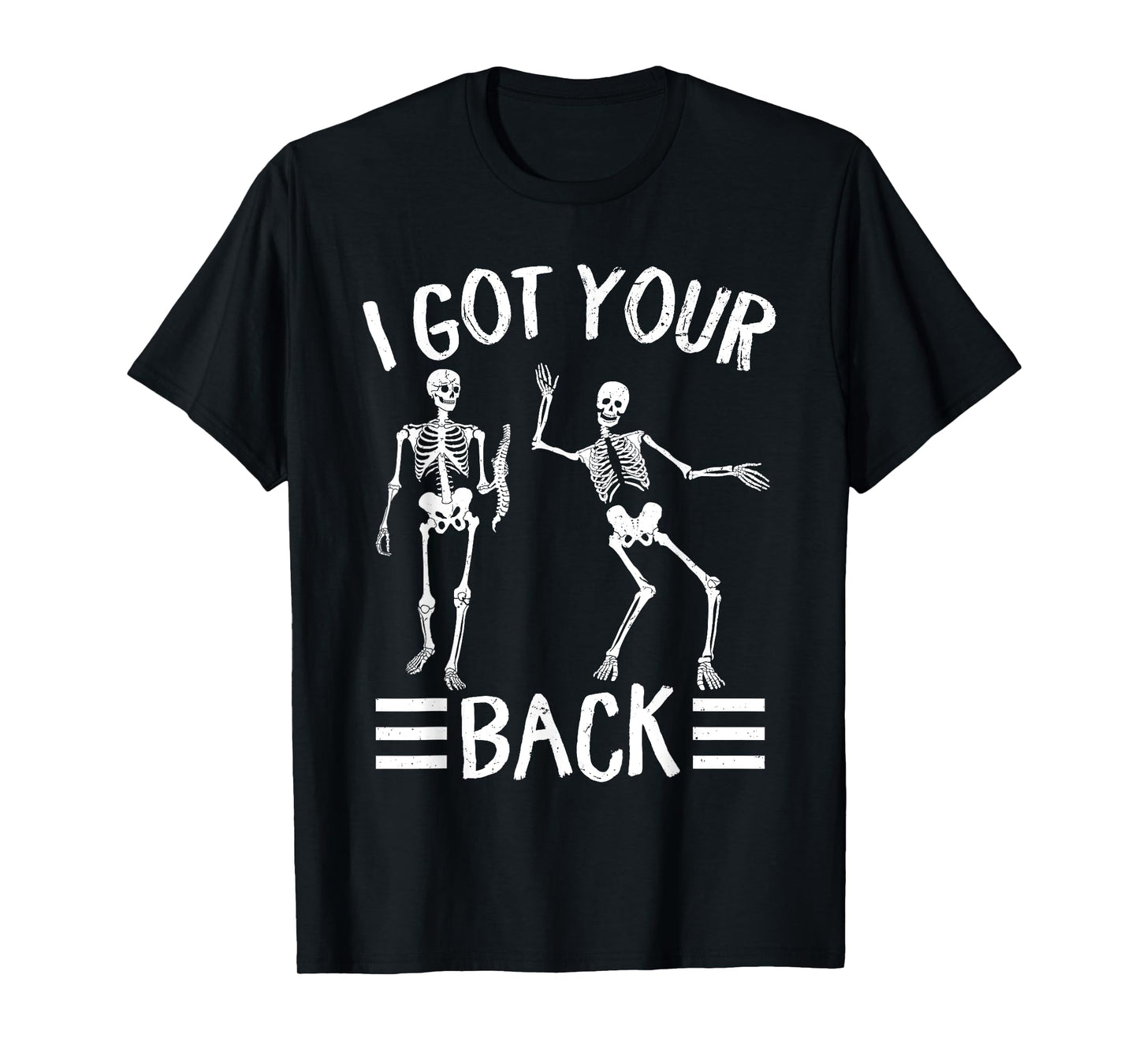 I've Got Your Back Skeleton Halloween I've Got Your Back T-Shirt