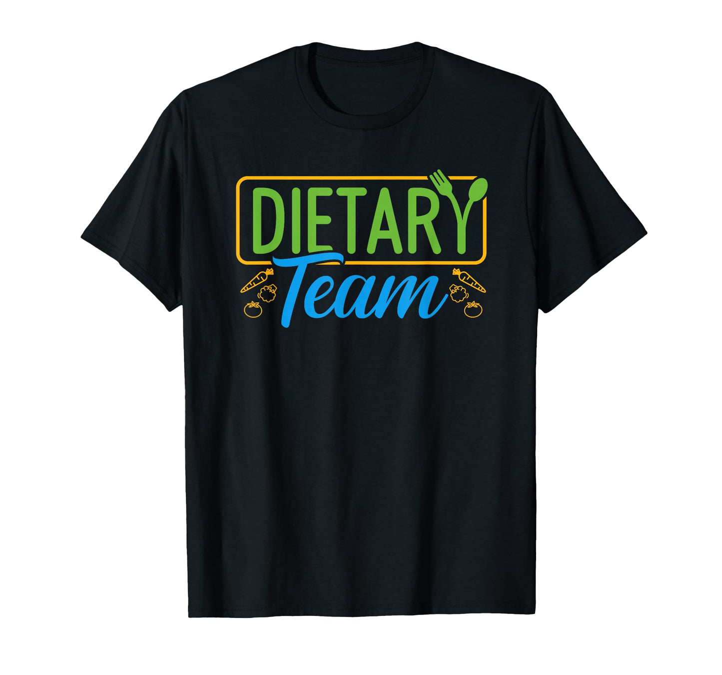Dietary Team Registered Dietitian Dietary Aide RD Dietician T-Shirt