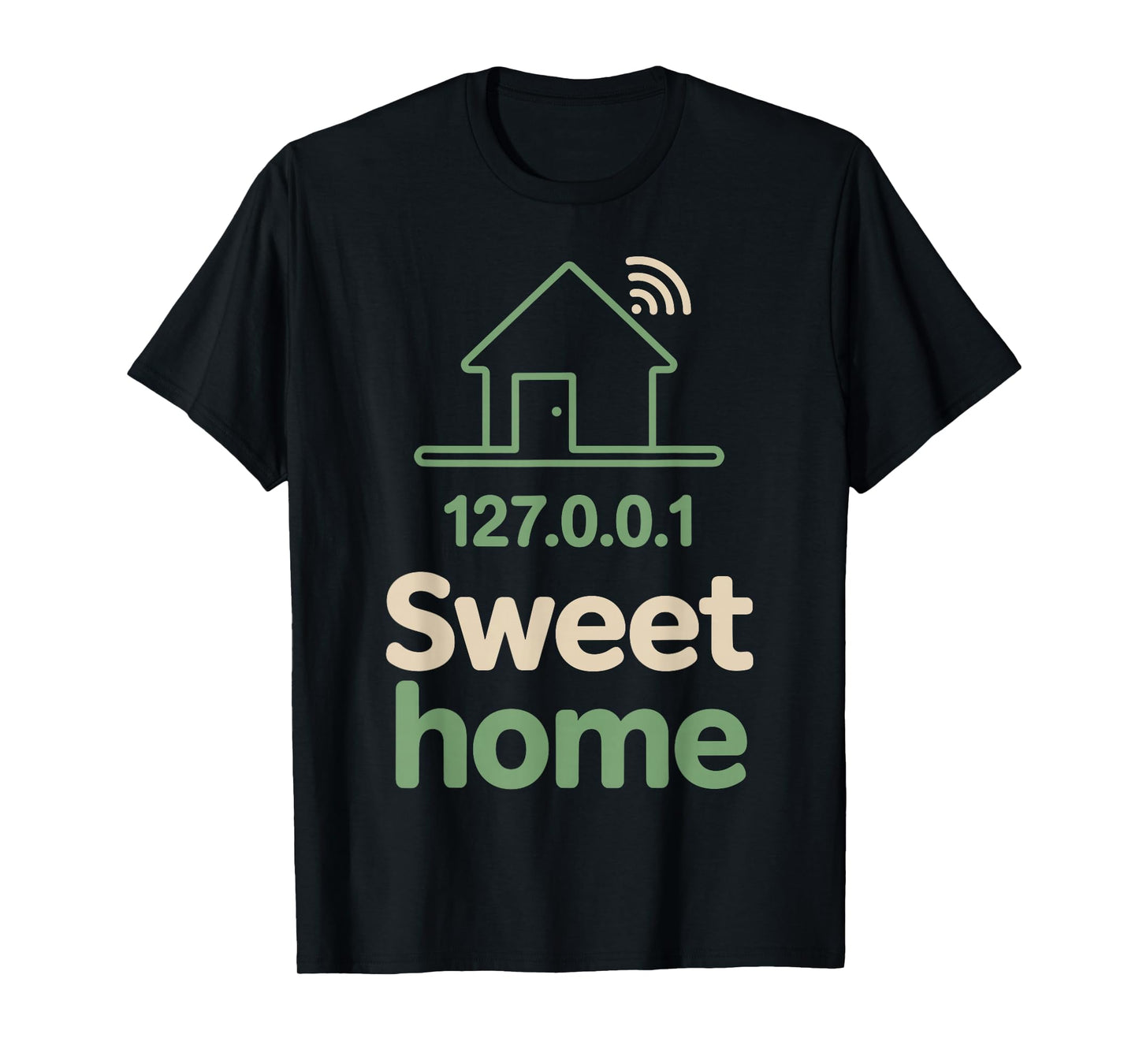 127.0.0.1 Sweet Home Funny Programmer, T-Shirt