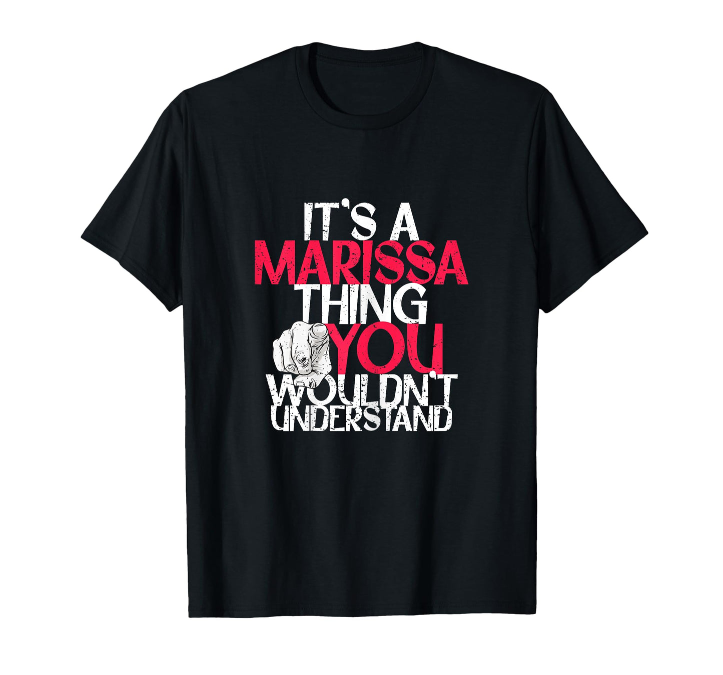 It's A Marissa Thing You Wouldn't Understand T-Shirt
