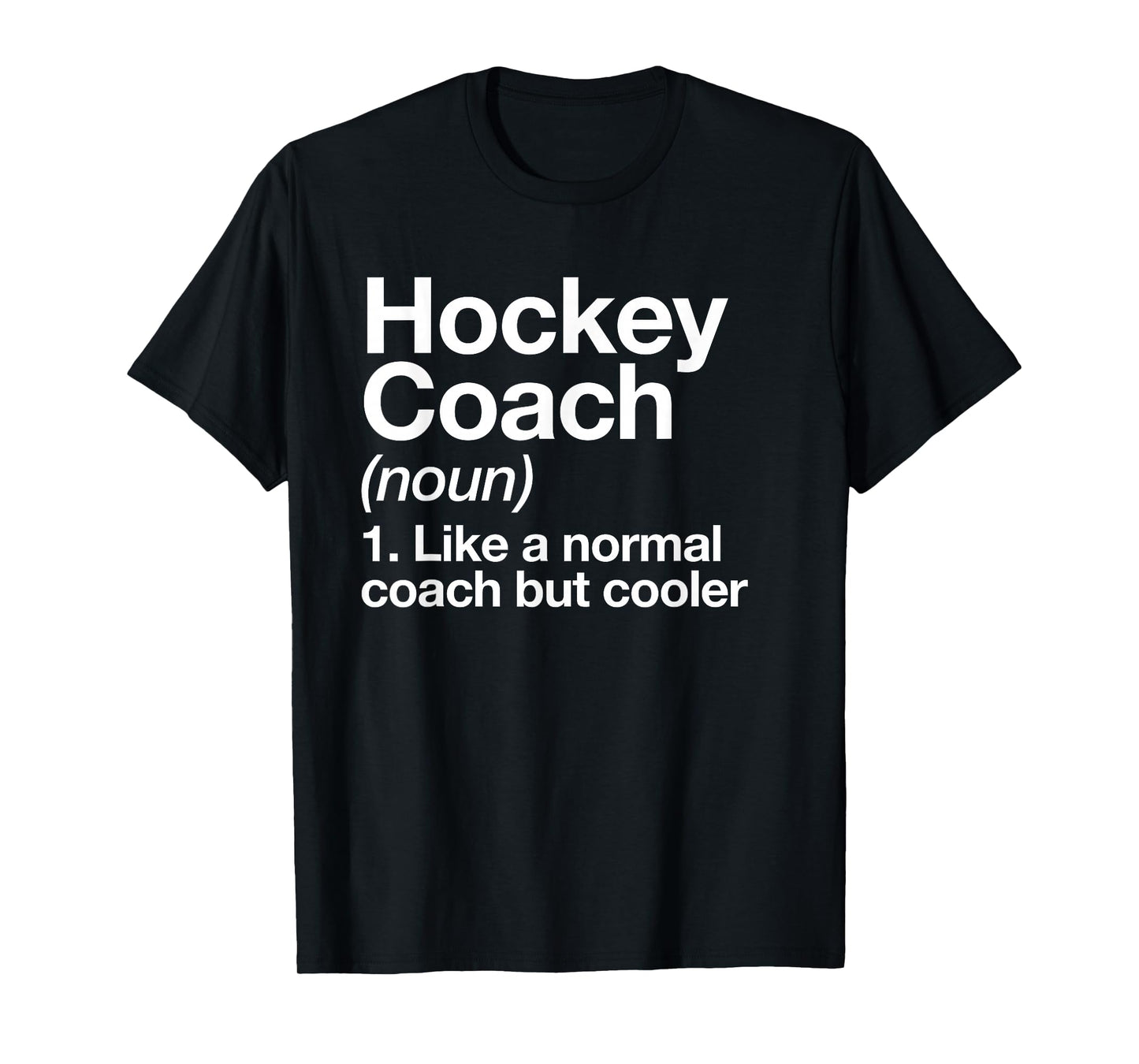Hockey Coach Definition Sports Funny Trainer Instructor T-Shirt