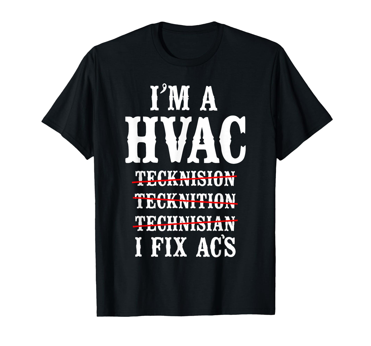 HVAC Technician Tech Vintage I'm A Hvac Tecknision T-Shirt