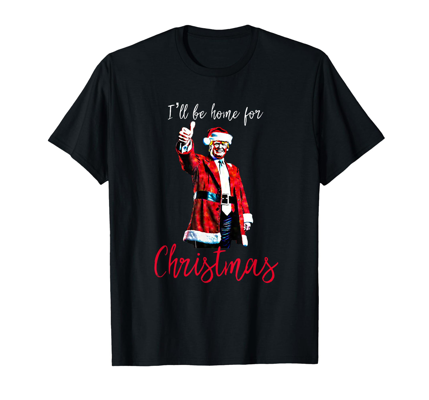 Trump I'll Be Home For Christmas T-Shirt