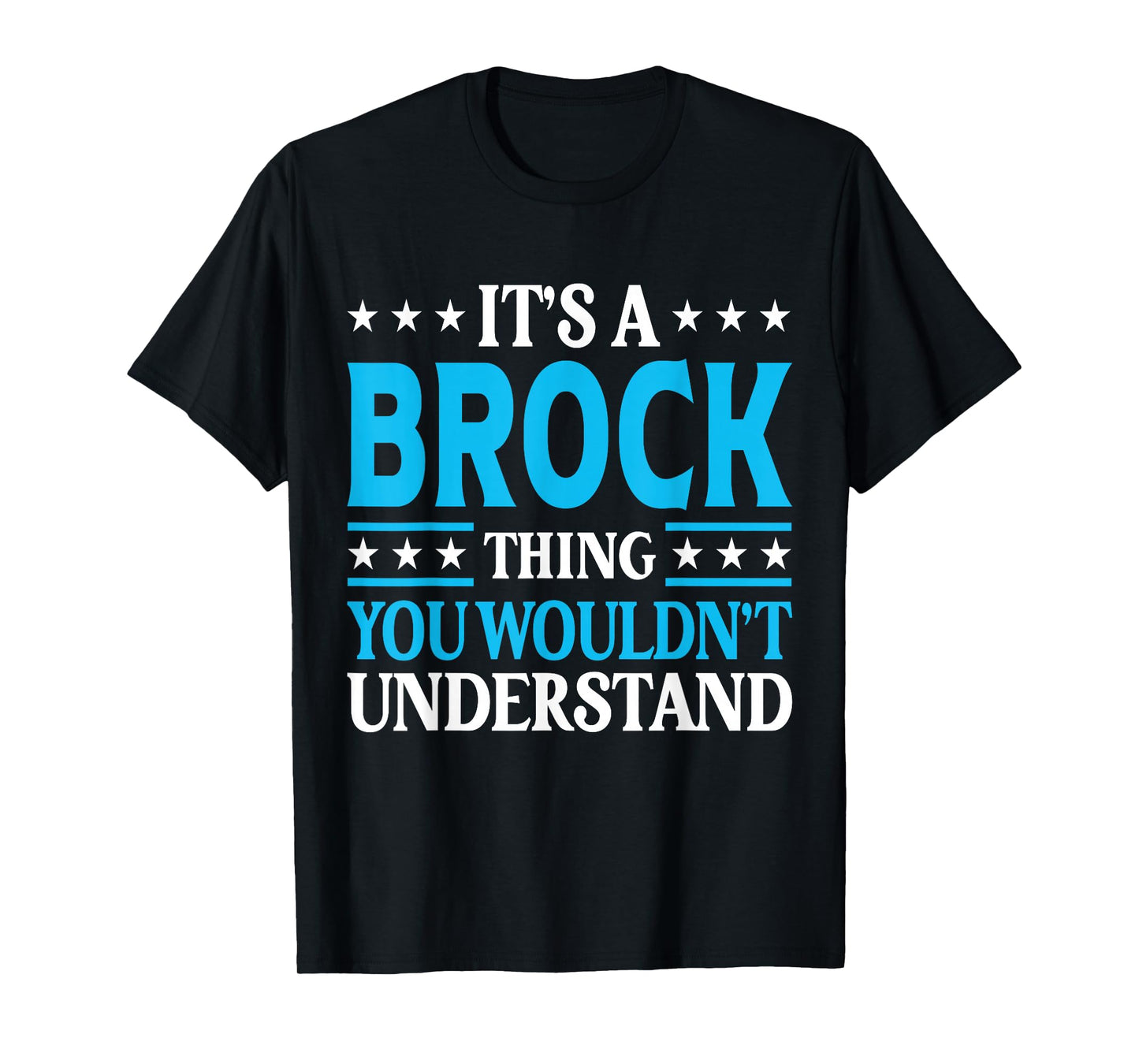 It's A Brock Thing Surname Funny Team Family Last Name Brock T-Shirt