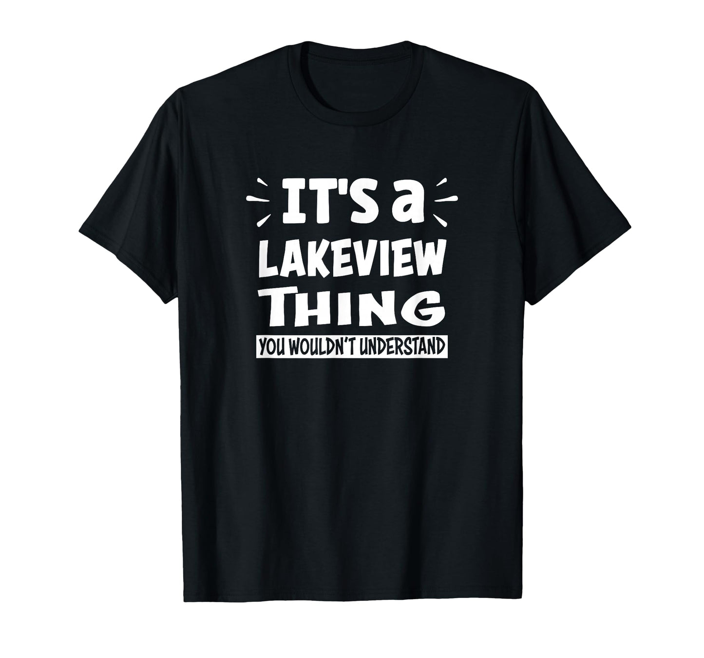Lakeview Lovers Thing You Wouldn't Understand T-Shirt