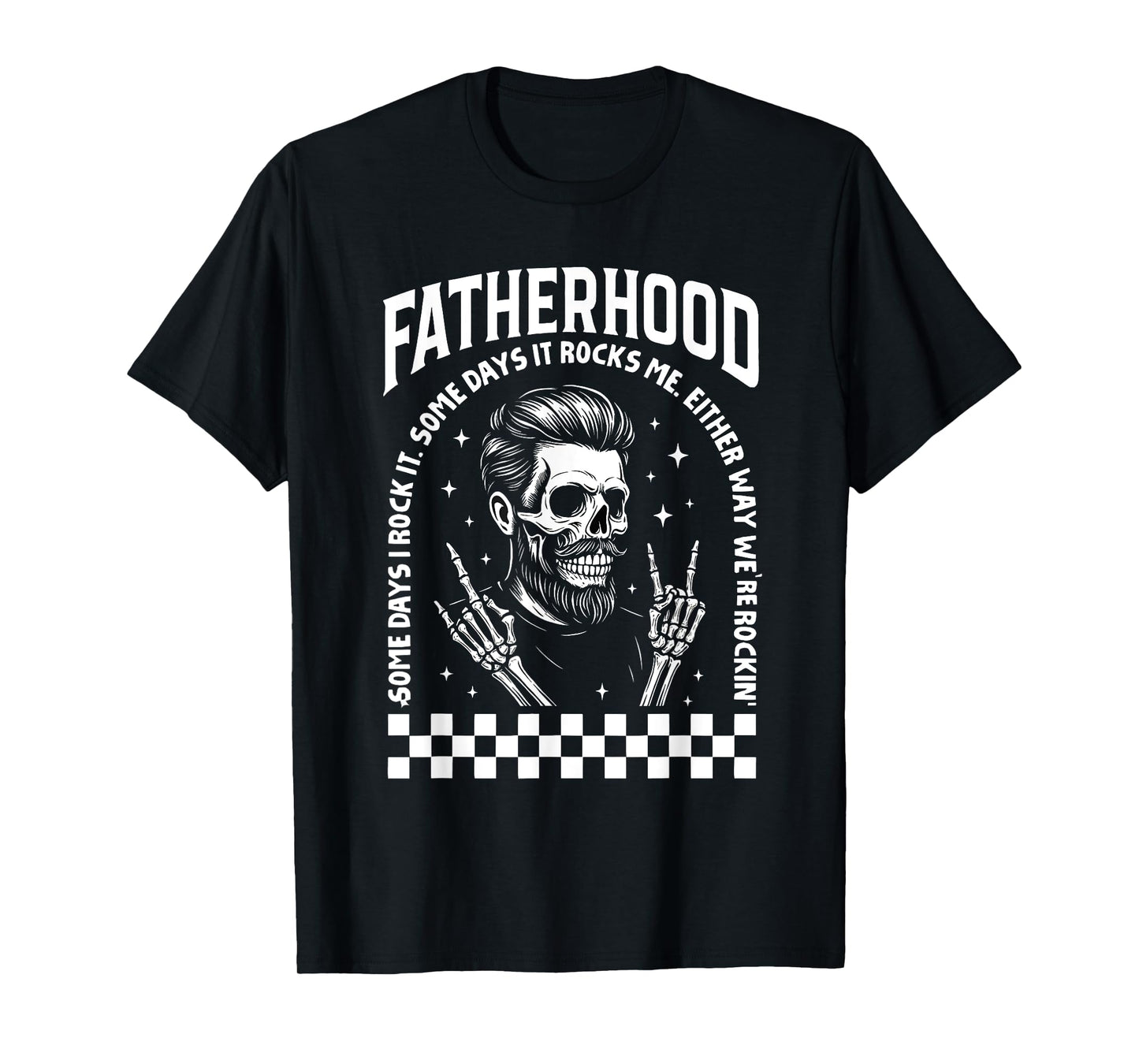Papa Dad Life Men Fatherhood Skull Some Days I Rock It T-Shirt