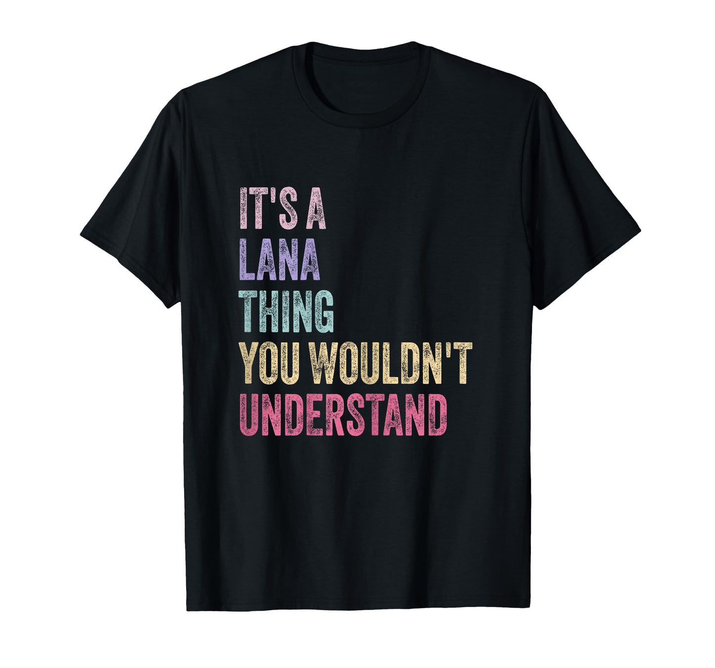 It's A Lana Thing - Name Lana Birthday T-Shirt