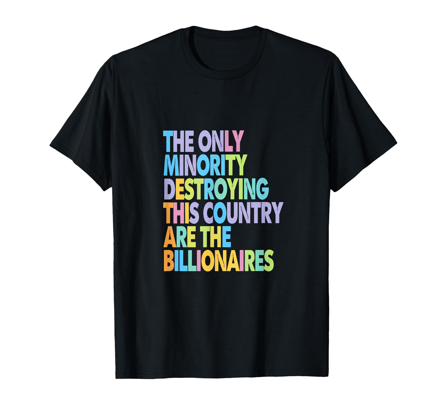 Only Minority Destroying This Country Billionaires T-Shirt