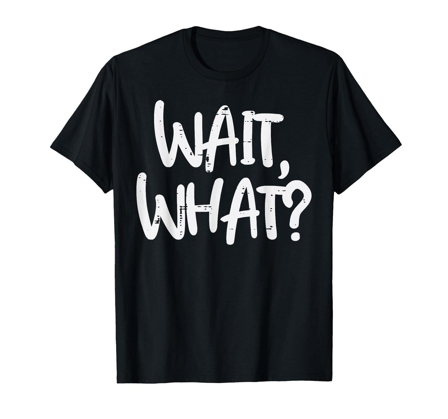 Gym Wait What Funny Workout Fitness Training Women Men Kids T-Shirt