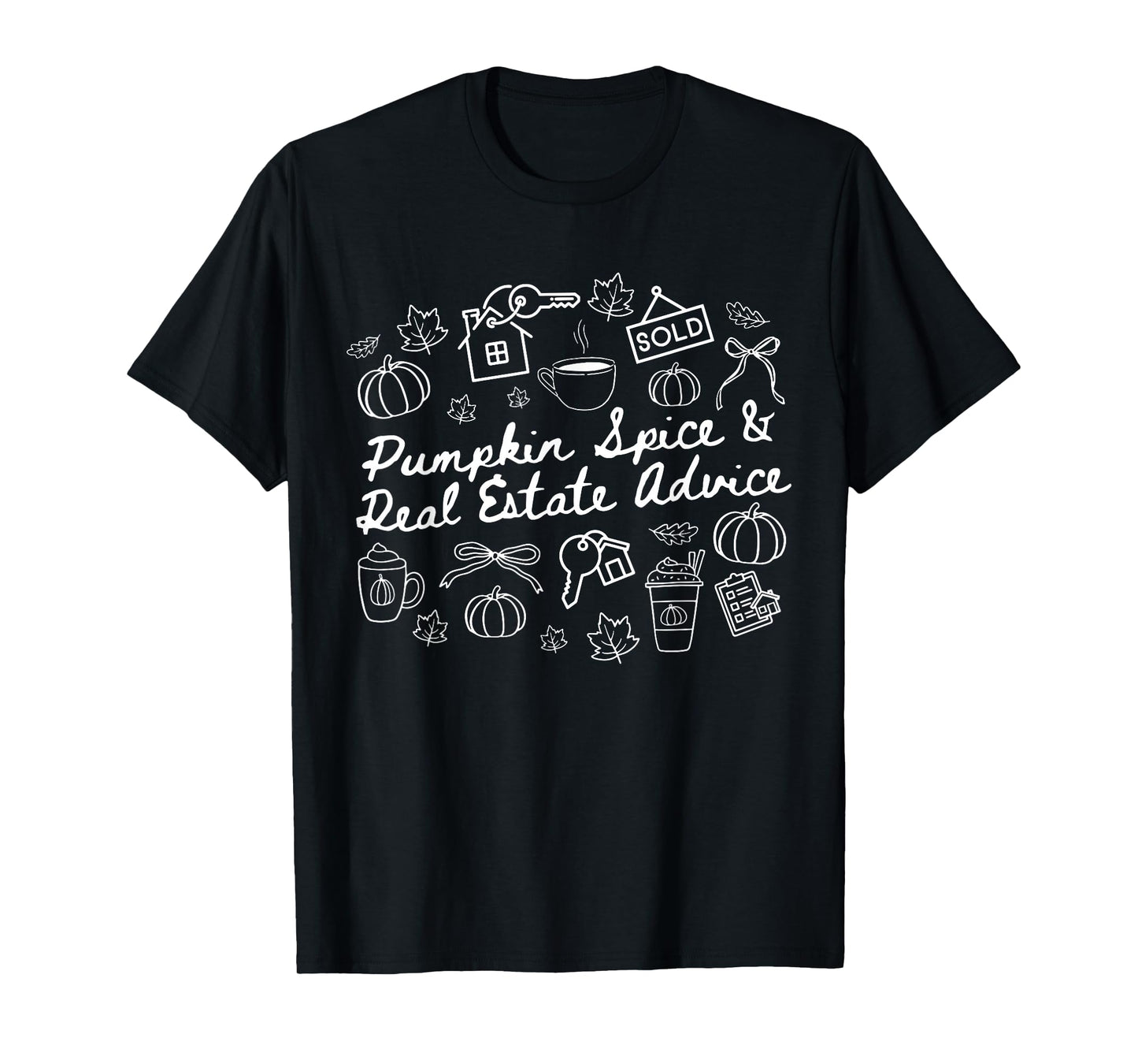 Pumpkin Spice & Real Estate Advice Realtor Halloween Fall T-Shirt