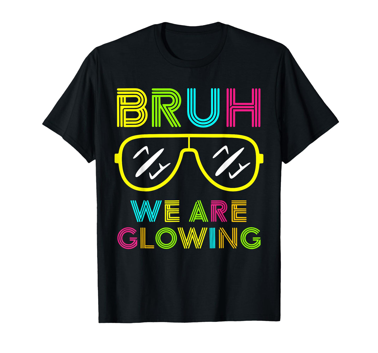Bruh We Are Glowing In My Glowing Era Group Team Tie Dye T-Shirt