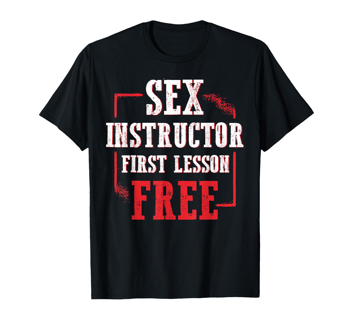 Sex Instructor First Lesson Free T-Shirt