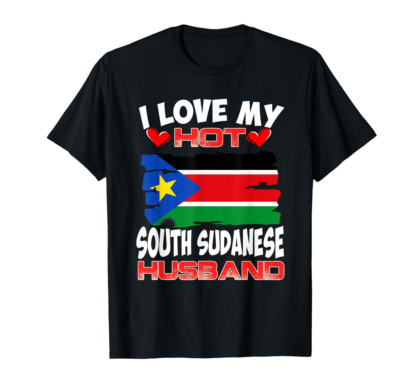 South Sudan I Love My Hot South Sudanese Husband T-Shirt