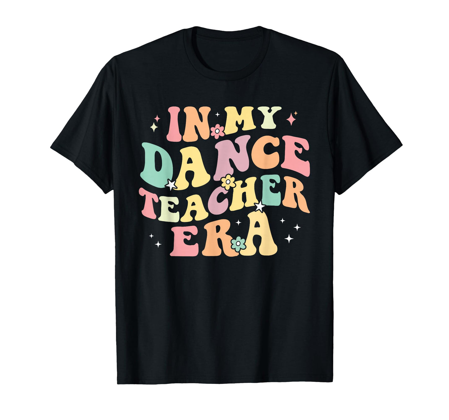 in My Dance Teacher Era Cute Back to School Dance Instructor T-Shirt