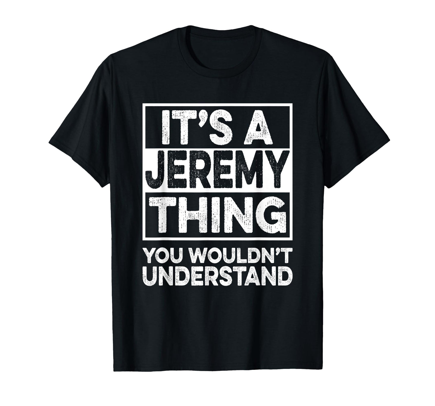 It's A JEREMY Thing You Wouldn't Understand Shirt JEREMY T-Shirt