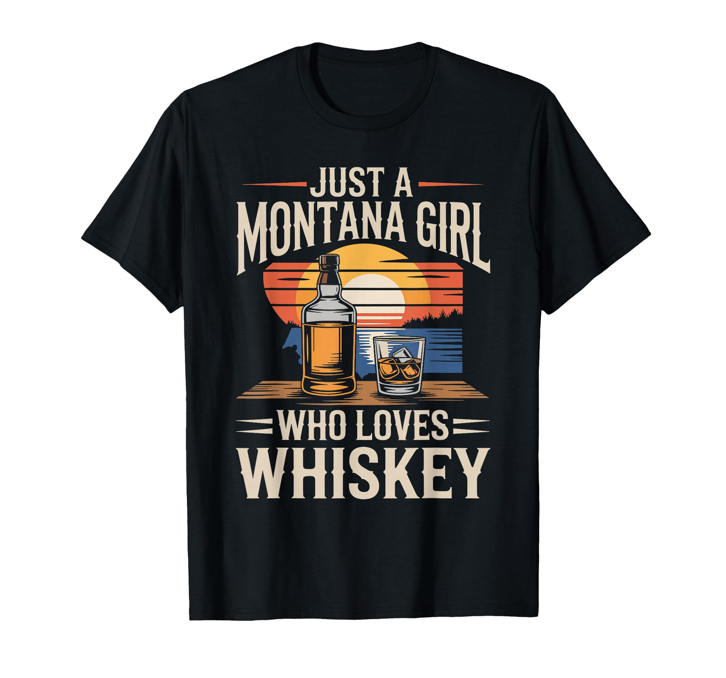 Just A Montana Girl Who Loves Whiskey T-Shirt