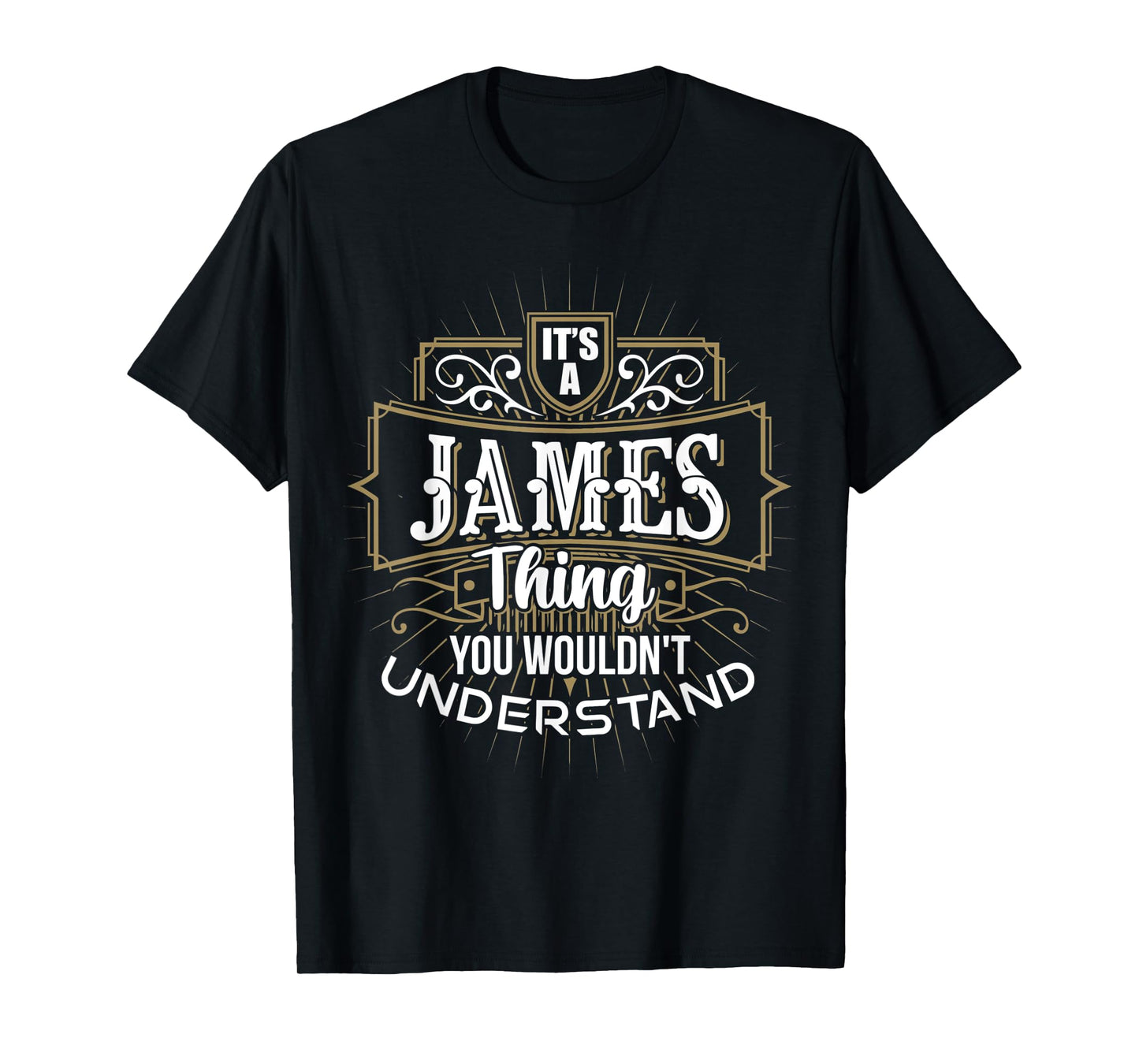 It's a JAMES Thing you wouldn't understand First Name T-Shirt
